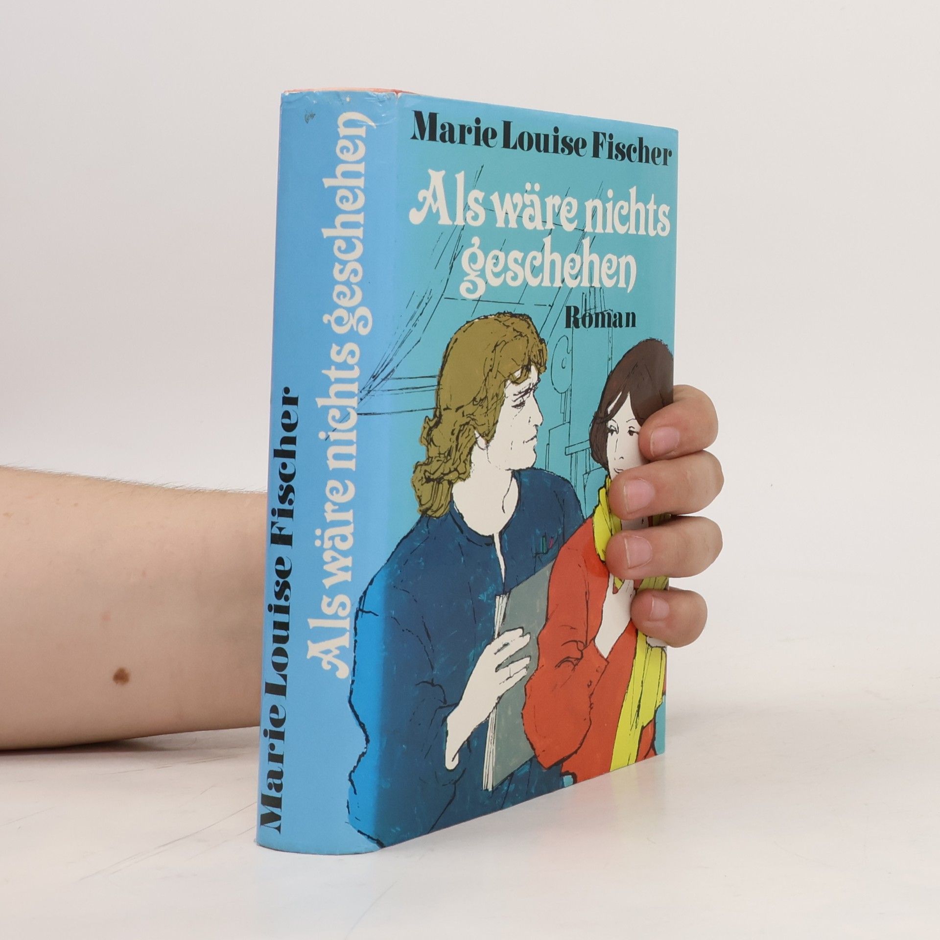 Marie Louise Fischer Als wäre nichts geschehen