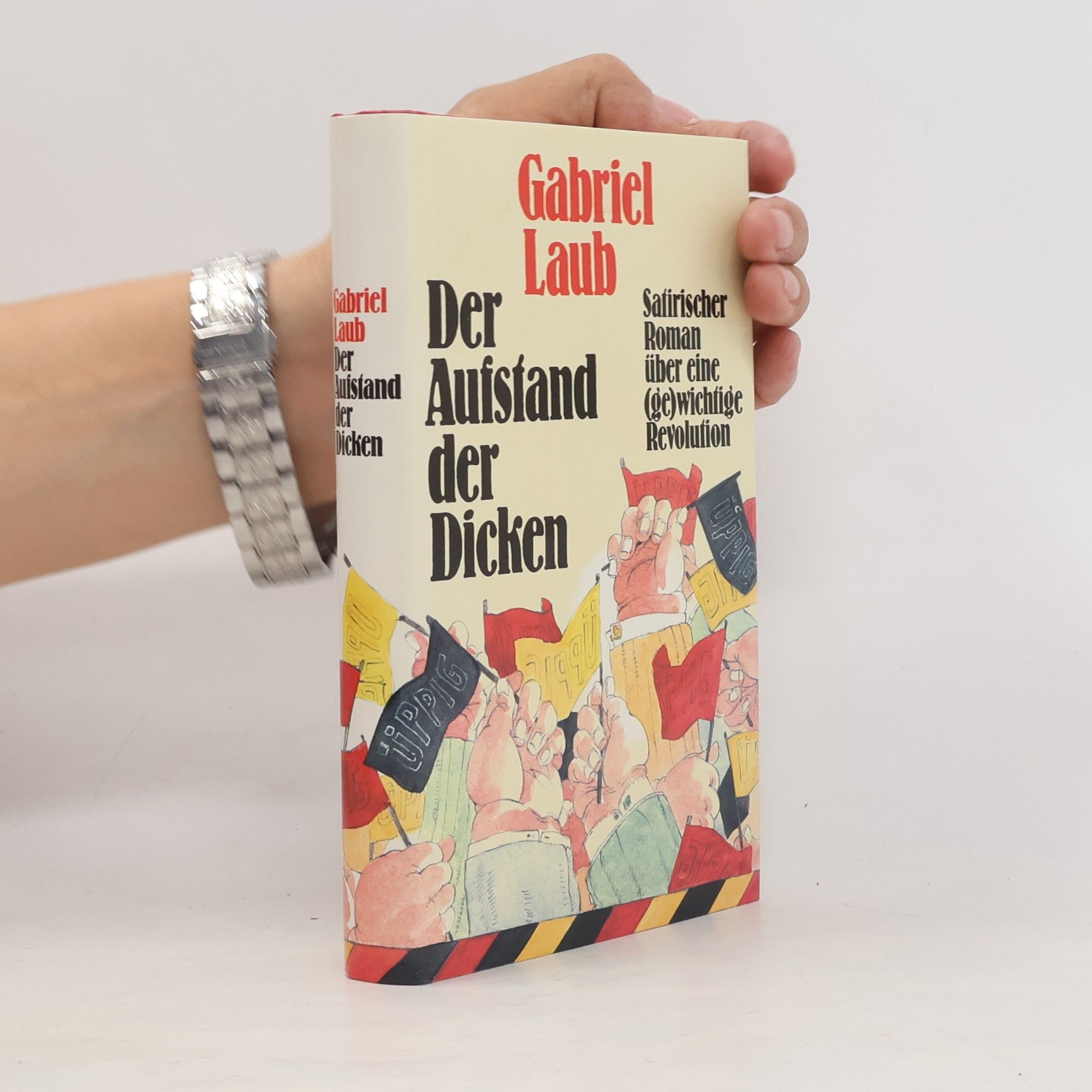 Gabriel Laub Der Aufstand der Dicken