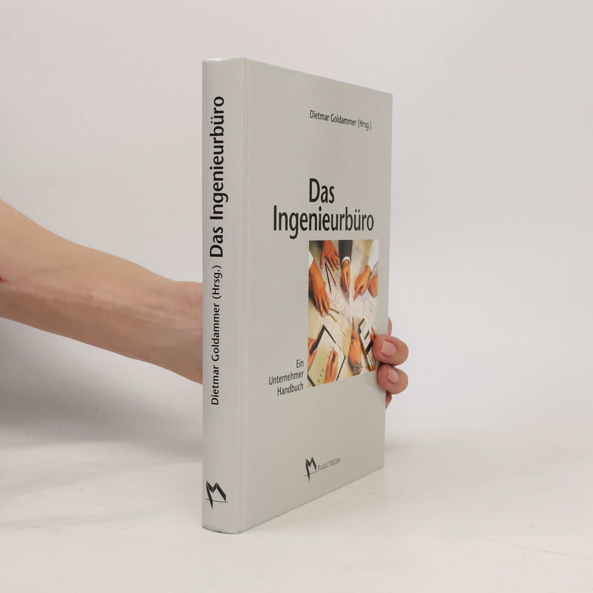 Das Ingenieurbüro. Ein Unternehmer-Handbuch.
