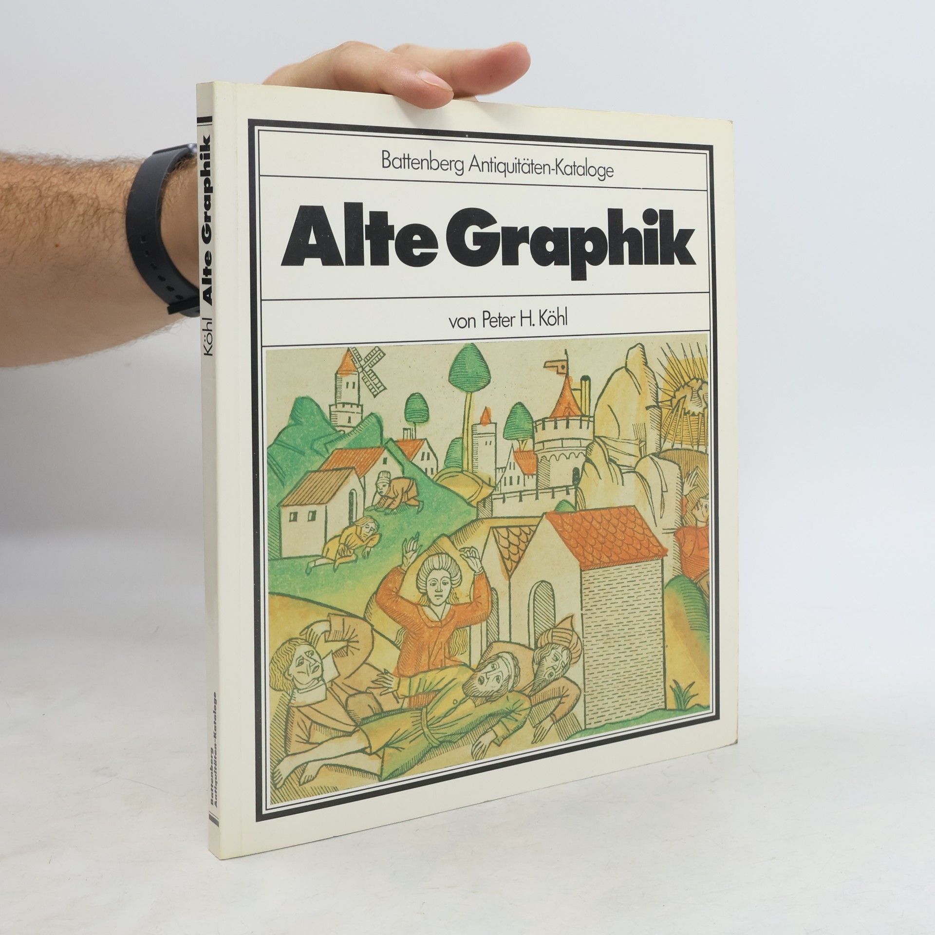 Peter H. Köhl Battenberg-Antiquitäten-Kataloge: Alte Graphik