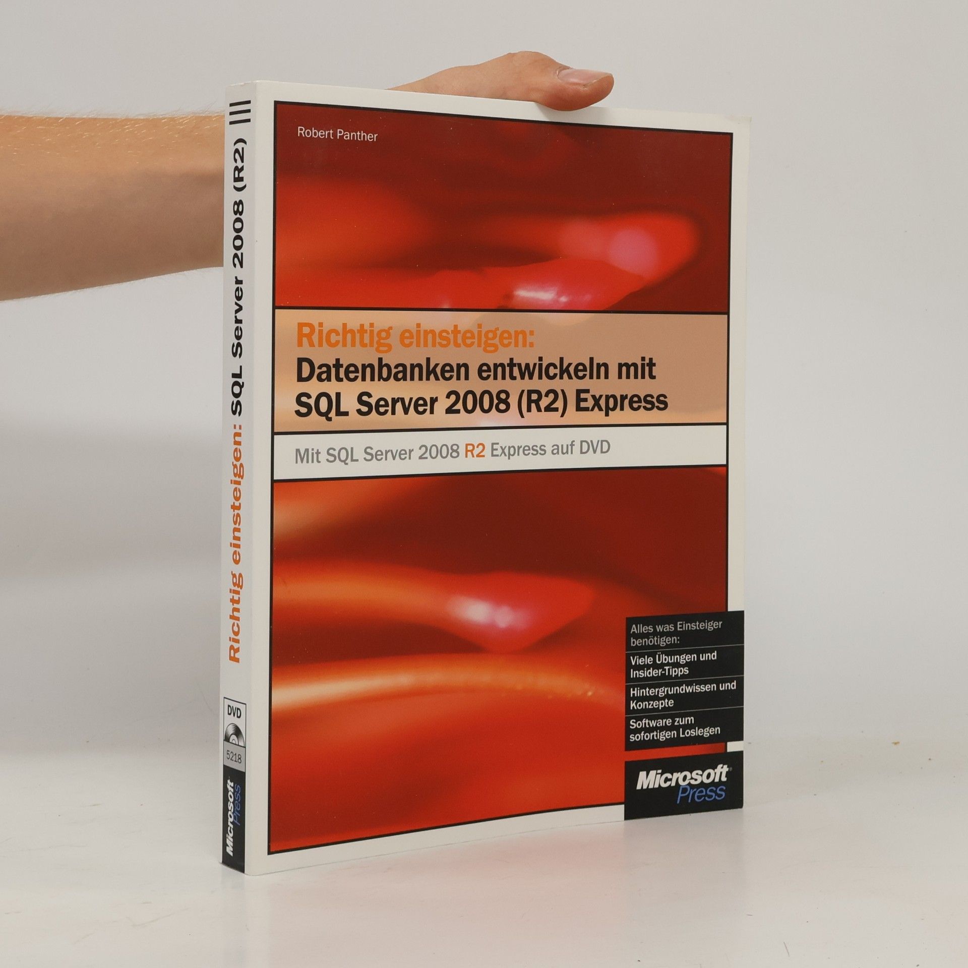 Robert Panther Richtig einsteigen. Datenbanken entwickeln mit SQL Server 2008 R2 Express