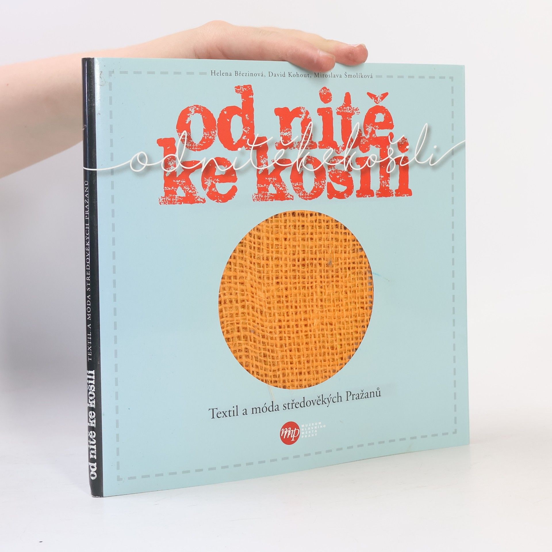 Od nitě ke košili - Textil a móda středověkých Pražanů