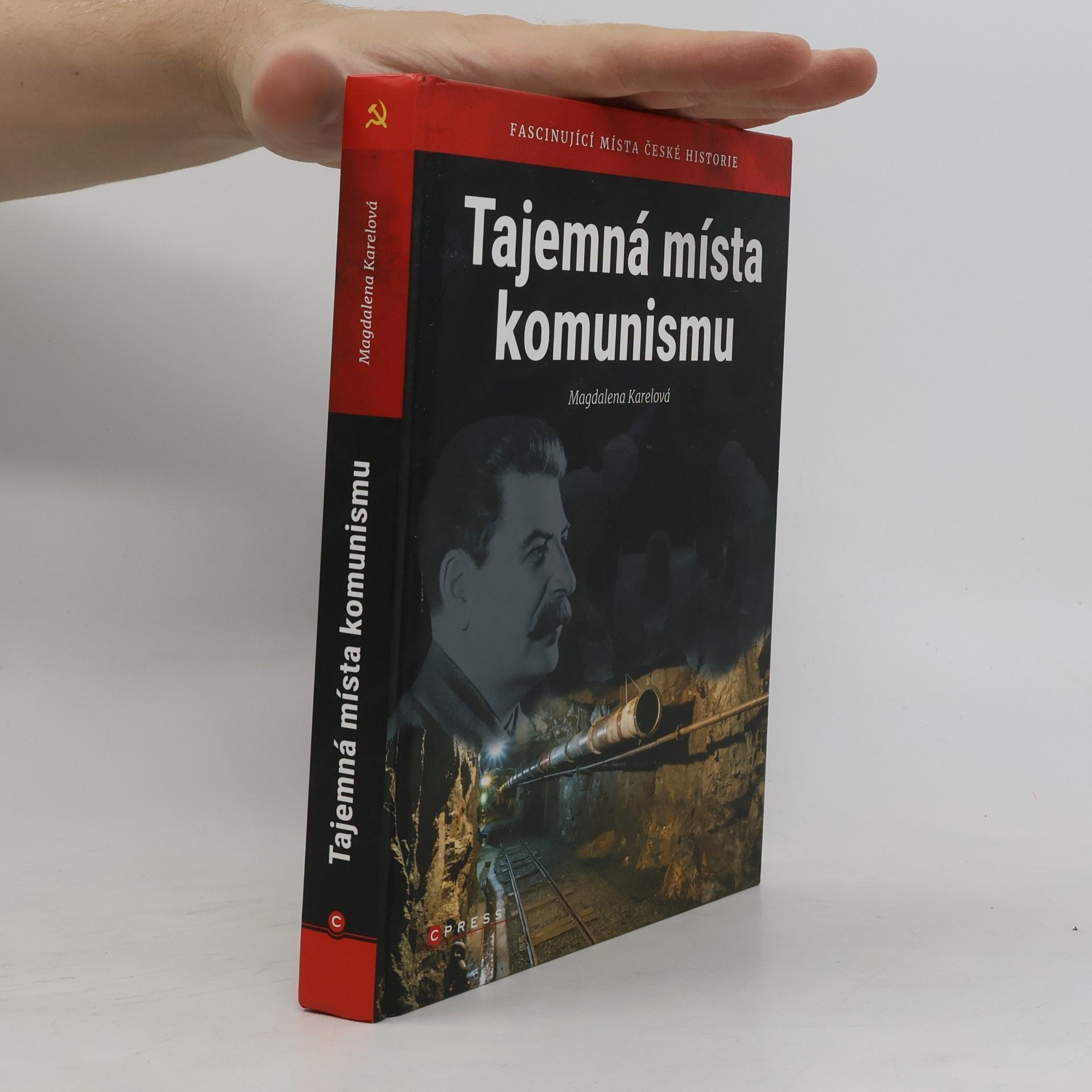 Magdalena Dvořáková Tajemná místa komunismu: Fascinující místa české historie