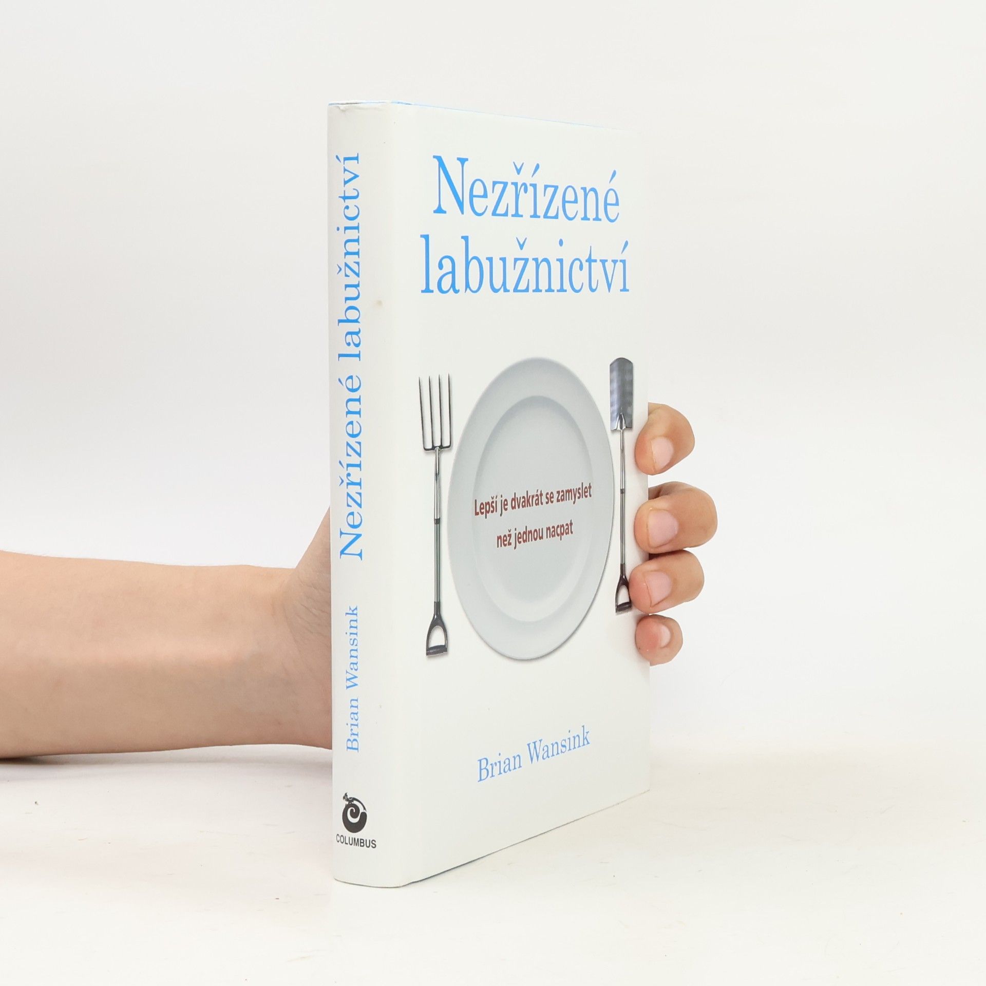 Brian Wansink Nezřízené labužnictví