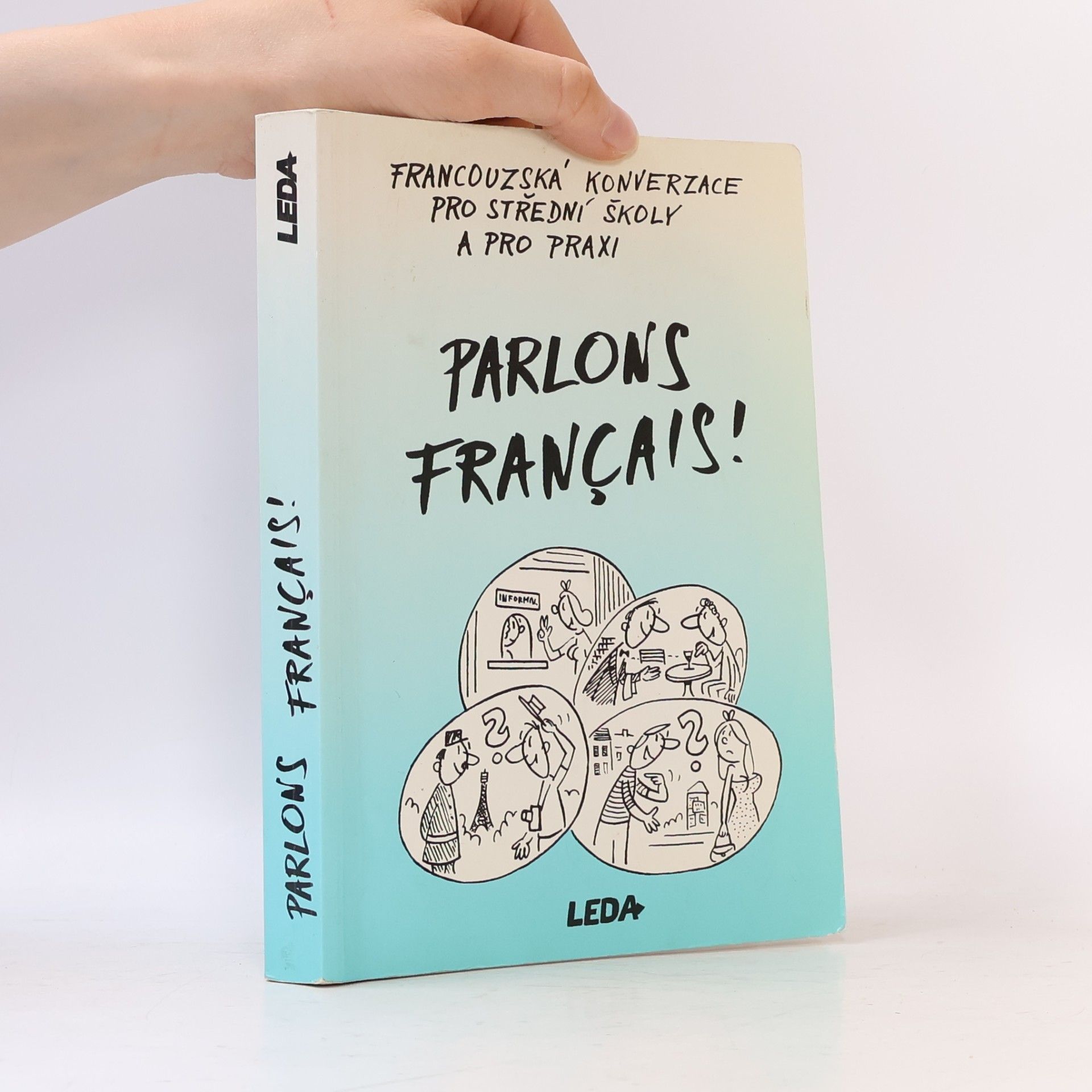 Olga Velíšková Parlons français! Francouzská konverzace pro střední školy a pro praxi