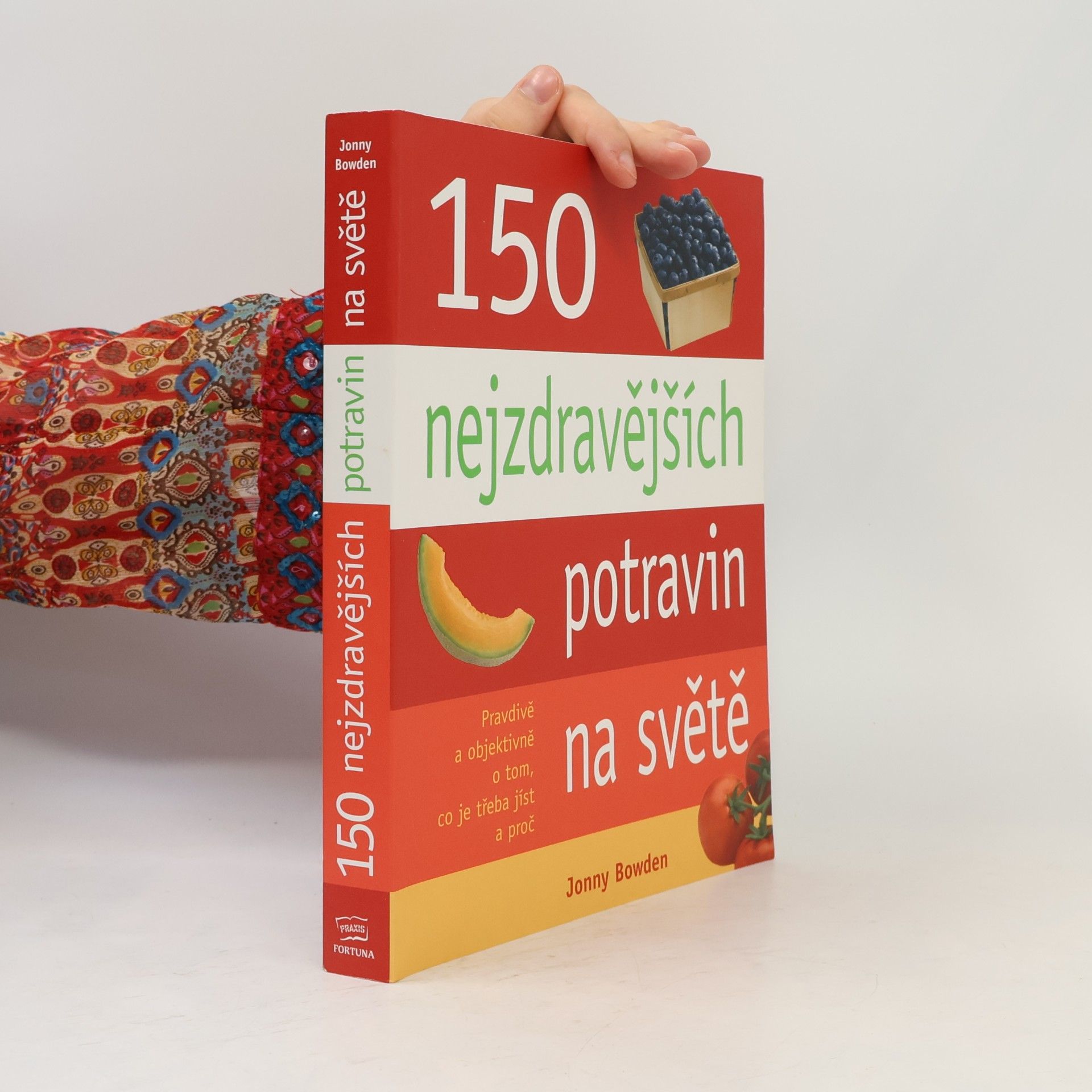 Jonny Bowden 150 nejzdravějších potravin na světě
