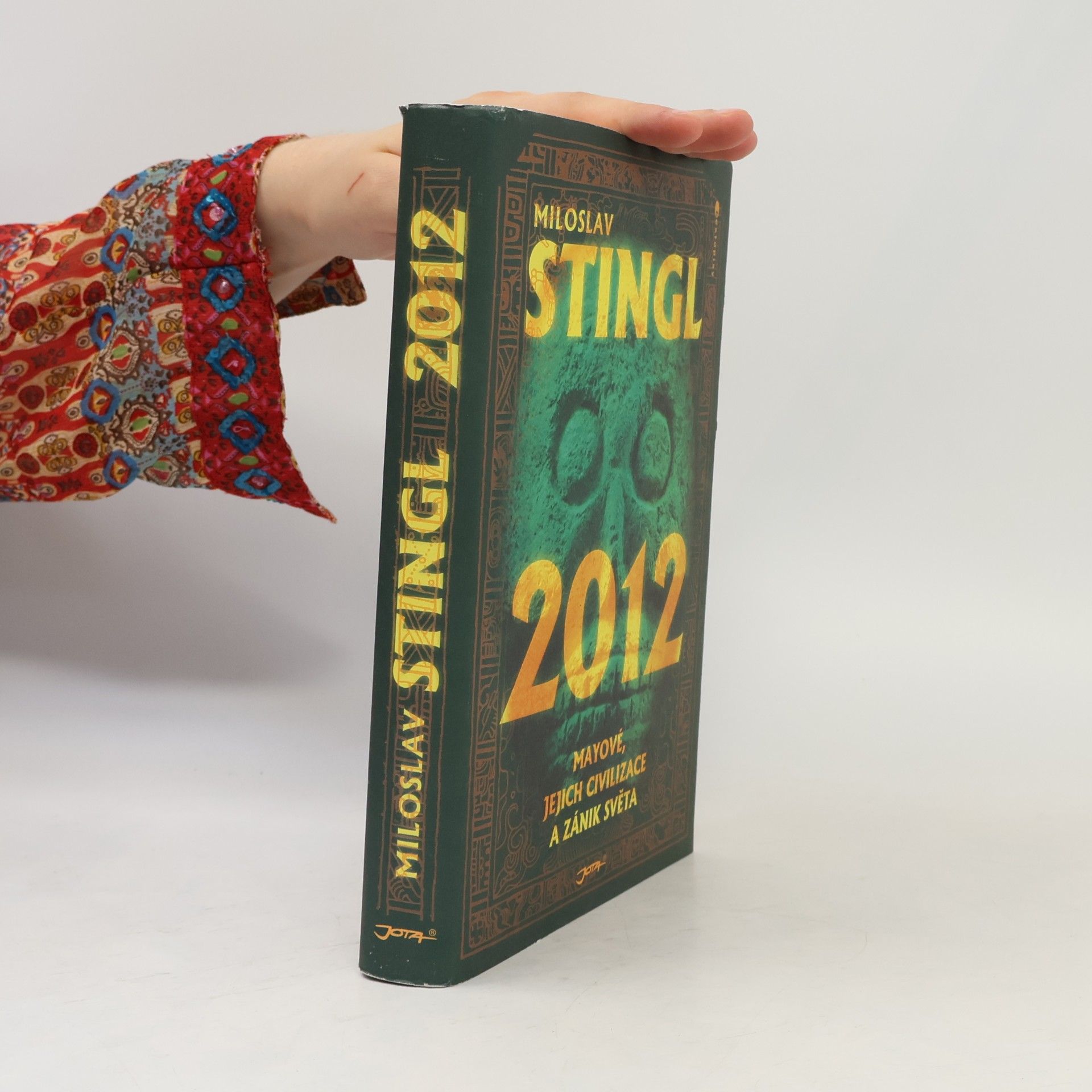 Miloslav Stingl 2012 : Mayové, jejich civilizace a zánik světa