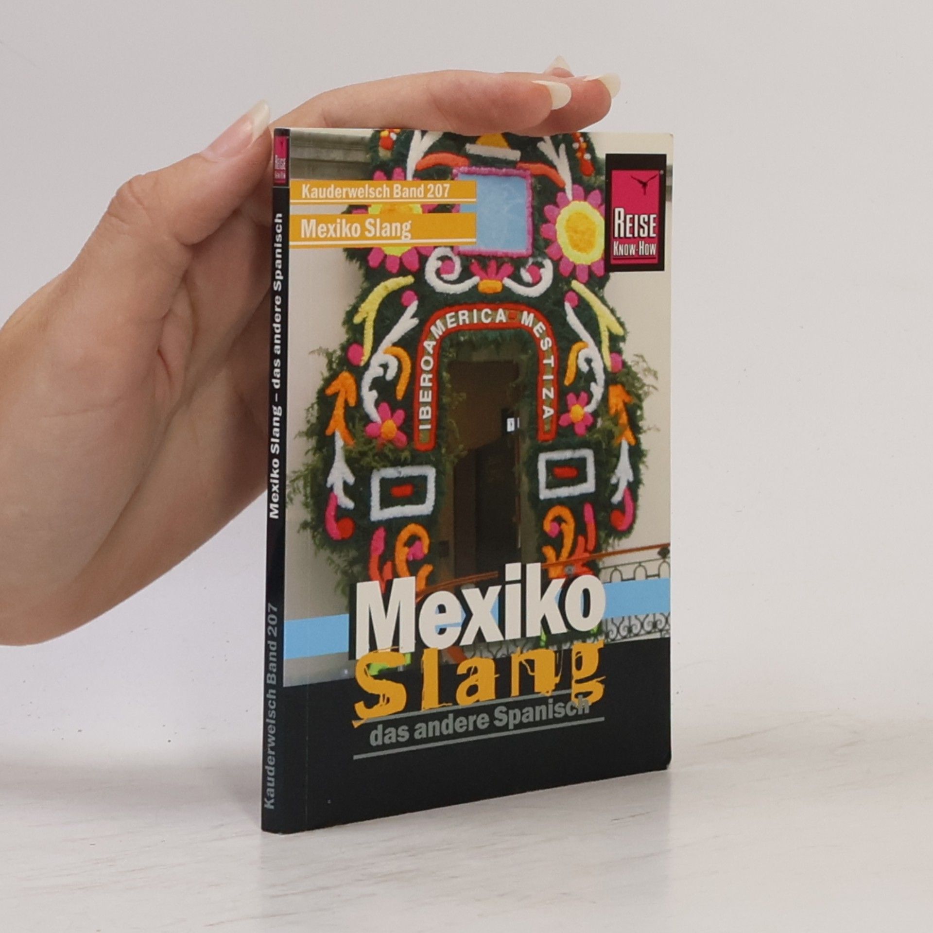 Nils Th. Grabowski Kauderwelsch - 207: Mexiko-Slang - das andere Spanisch