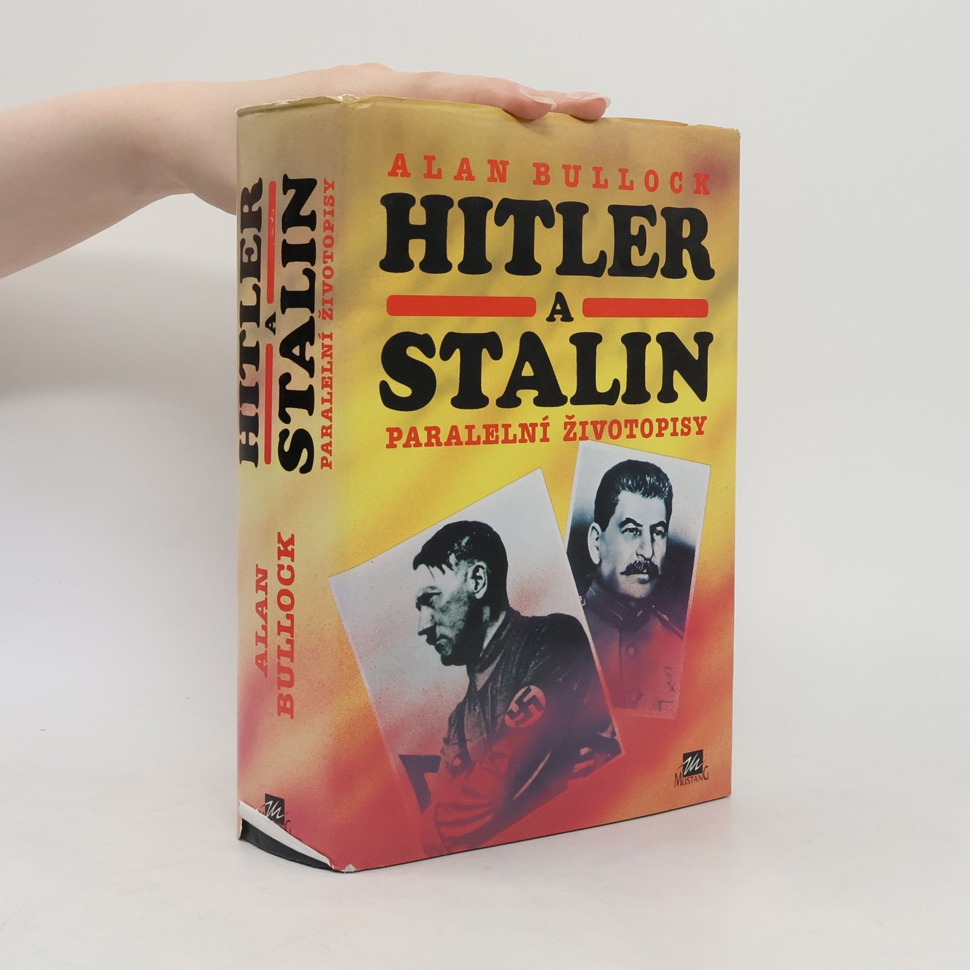 Alan Bullock Hitler a Stalin: Paralelní životopisy