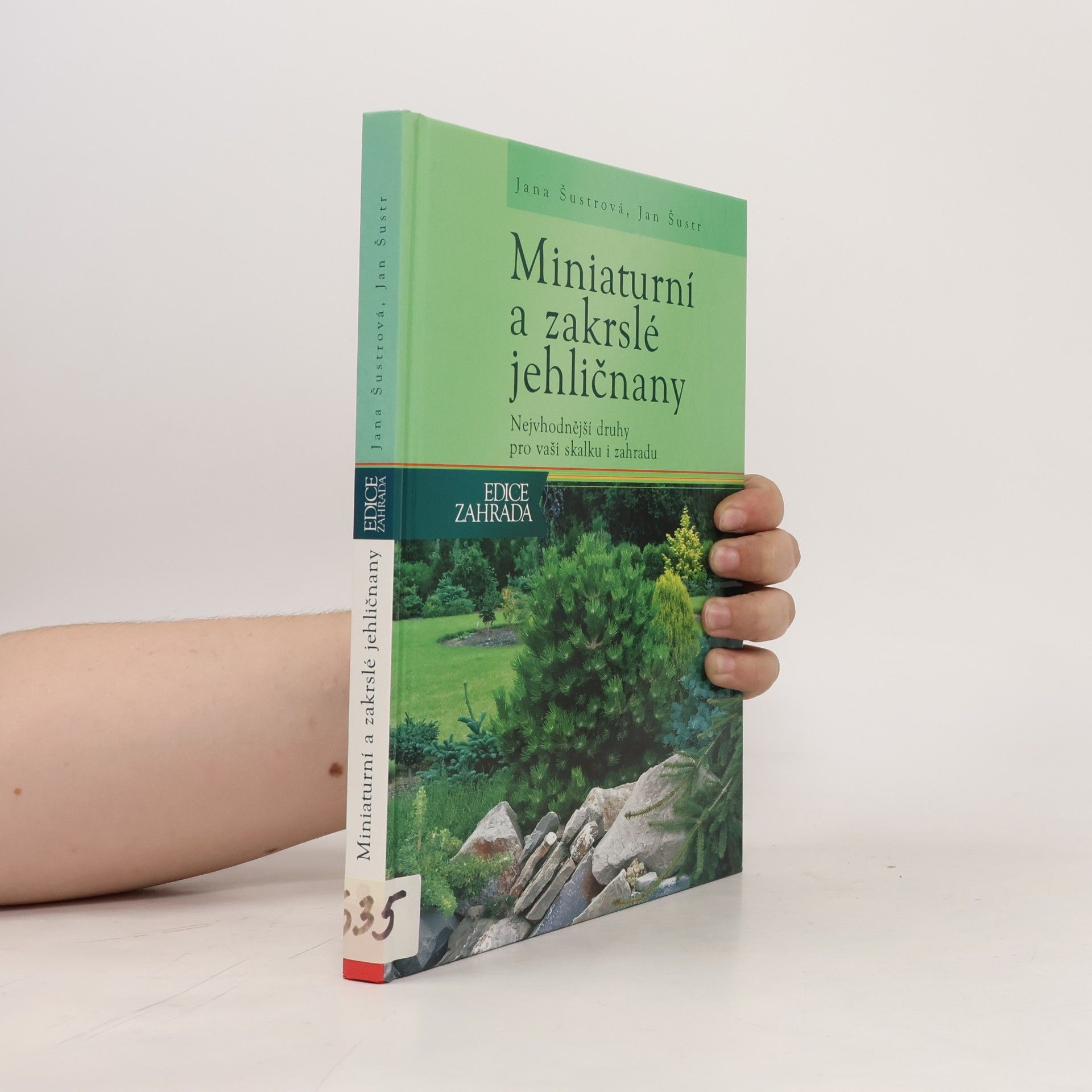Jana Šustrová Miniaturní a zakrslé jehličnany