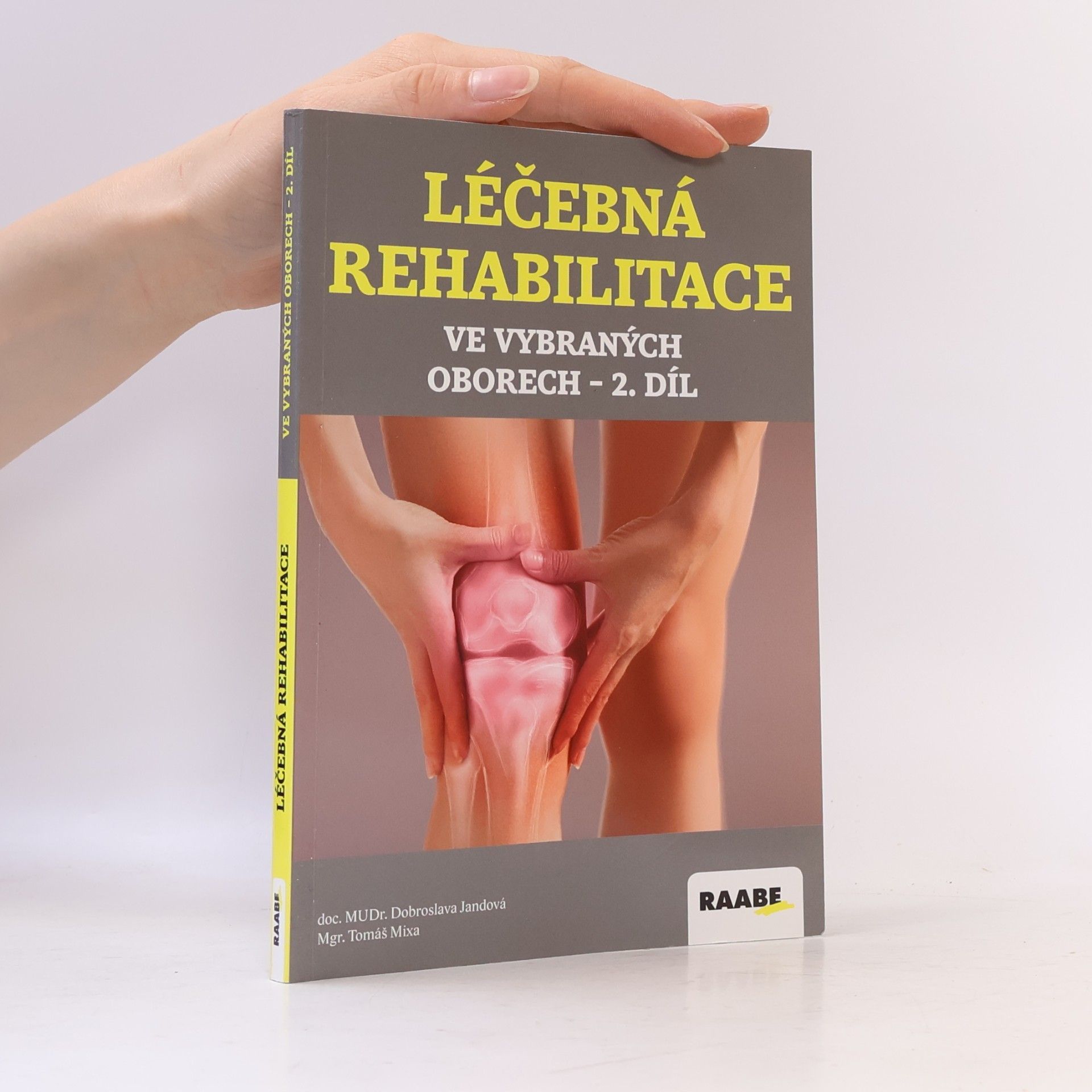 Dobroslava Jandová Léčebná rehabilitace ve vybraných oborech 2. díl