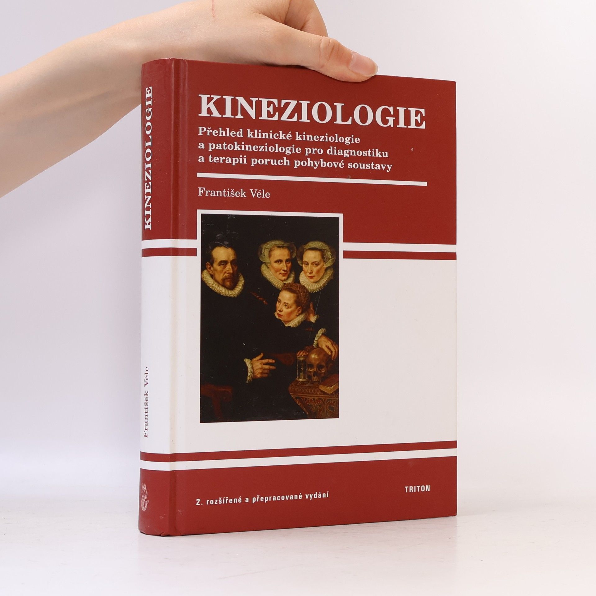 František Véle Kineziologie. Přehled klinické kineziologie a patokineziologie pro diagnostiku a terapii poruch pohybové soustavy