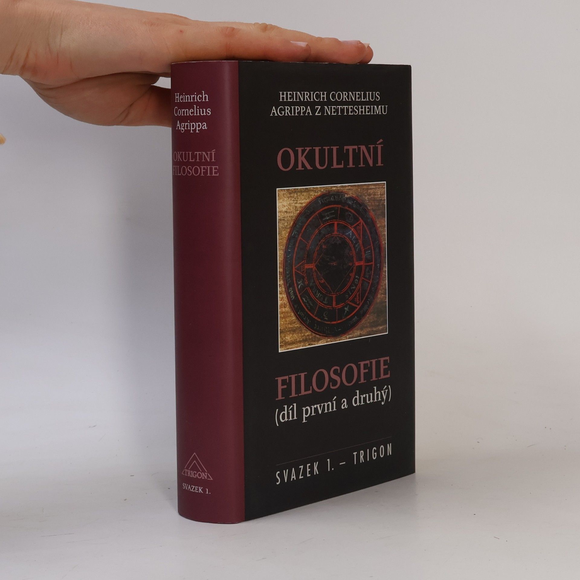 Heinrich Cornelius Agrippa Okultní filosofie. Díl první a druhý