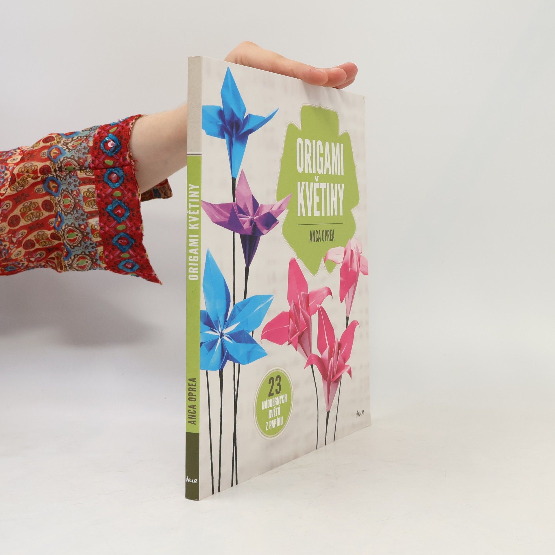 Anna Cibulková Origami květiny : 23 nádherných květů z papíru