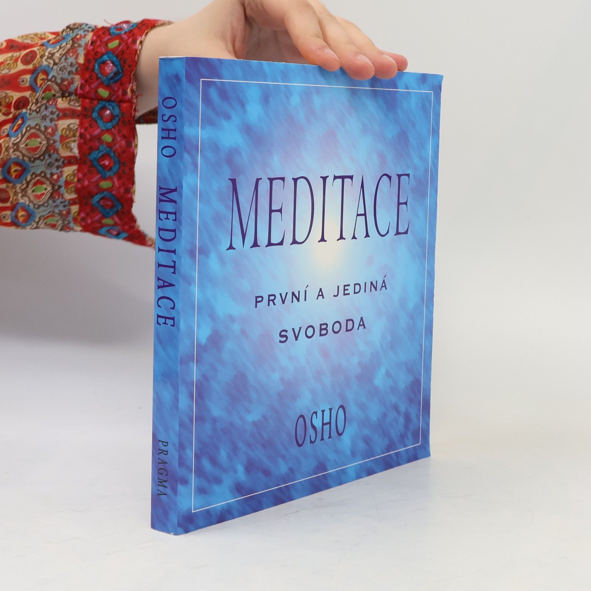 Ošó Meditace: první a jediná svoboda: Praktický průvodce