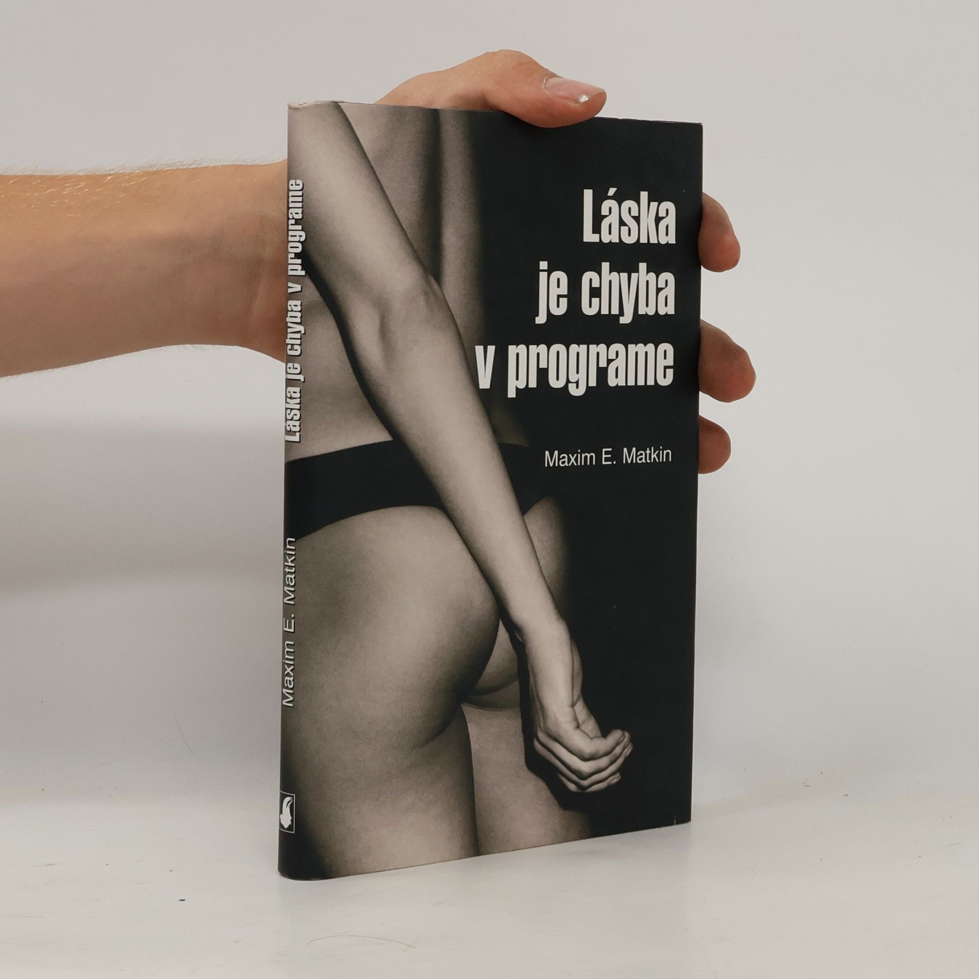 Maxim E. Matkin Láska je chyba v programe