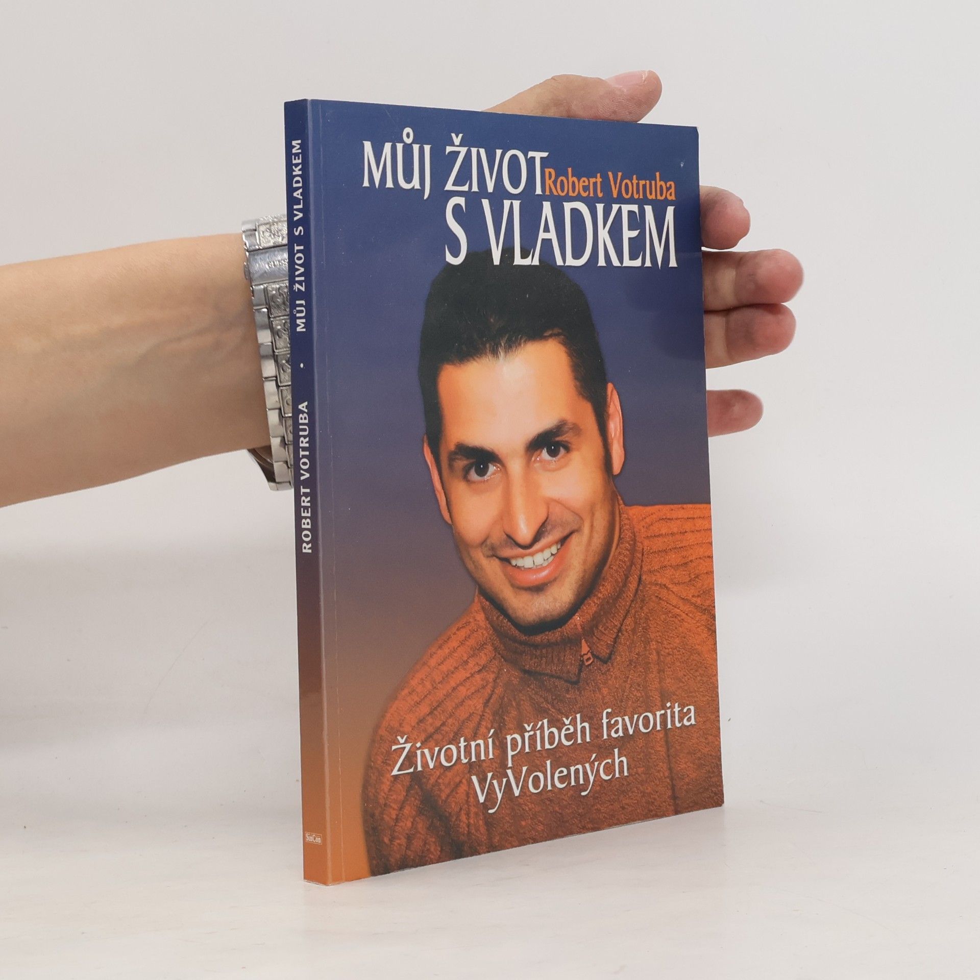Robert Votruba 1977 Můj život s Vladkem : životní příběh favorita VyVolených