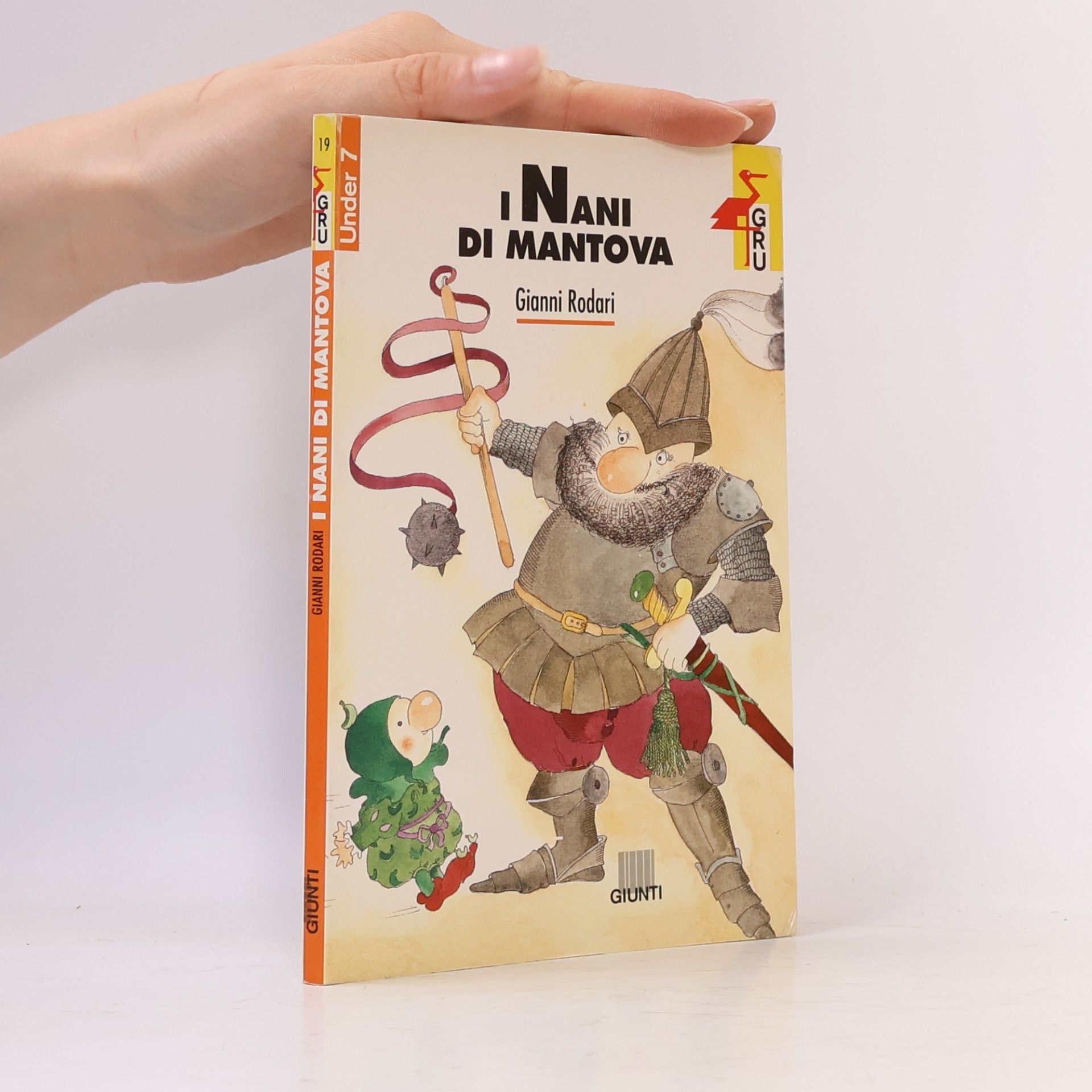 Gianni Rodari Gru. Giunti ragazzi universale. Under 7 - 19: I nani di Mantova