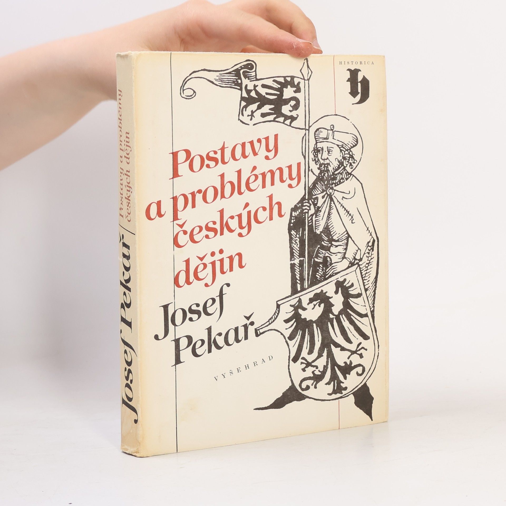 Josef Pekař Postavy a problémy českých dějin