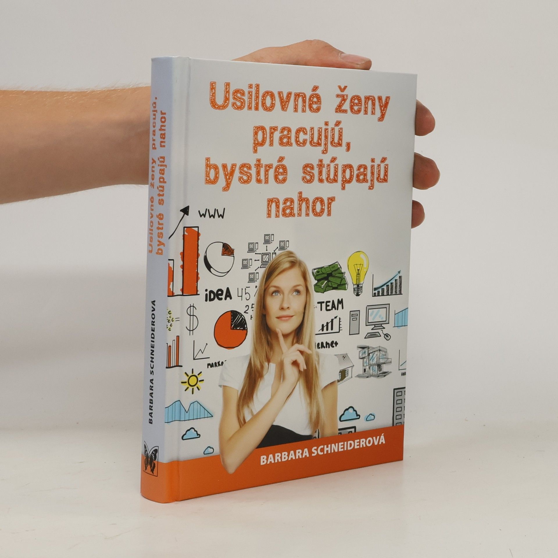 Barbara Schneider Usilovné ženy pracujú, bystré stúpajú nahor