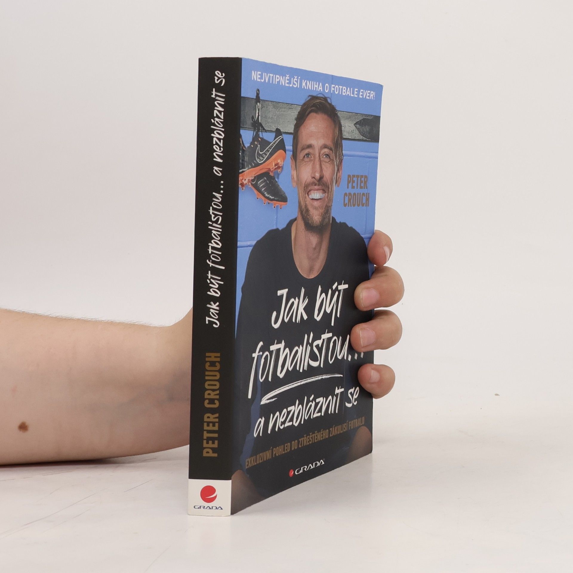 Peter Crouch Jak být fotbalistou... a nezbláznit se