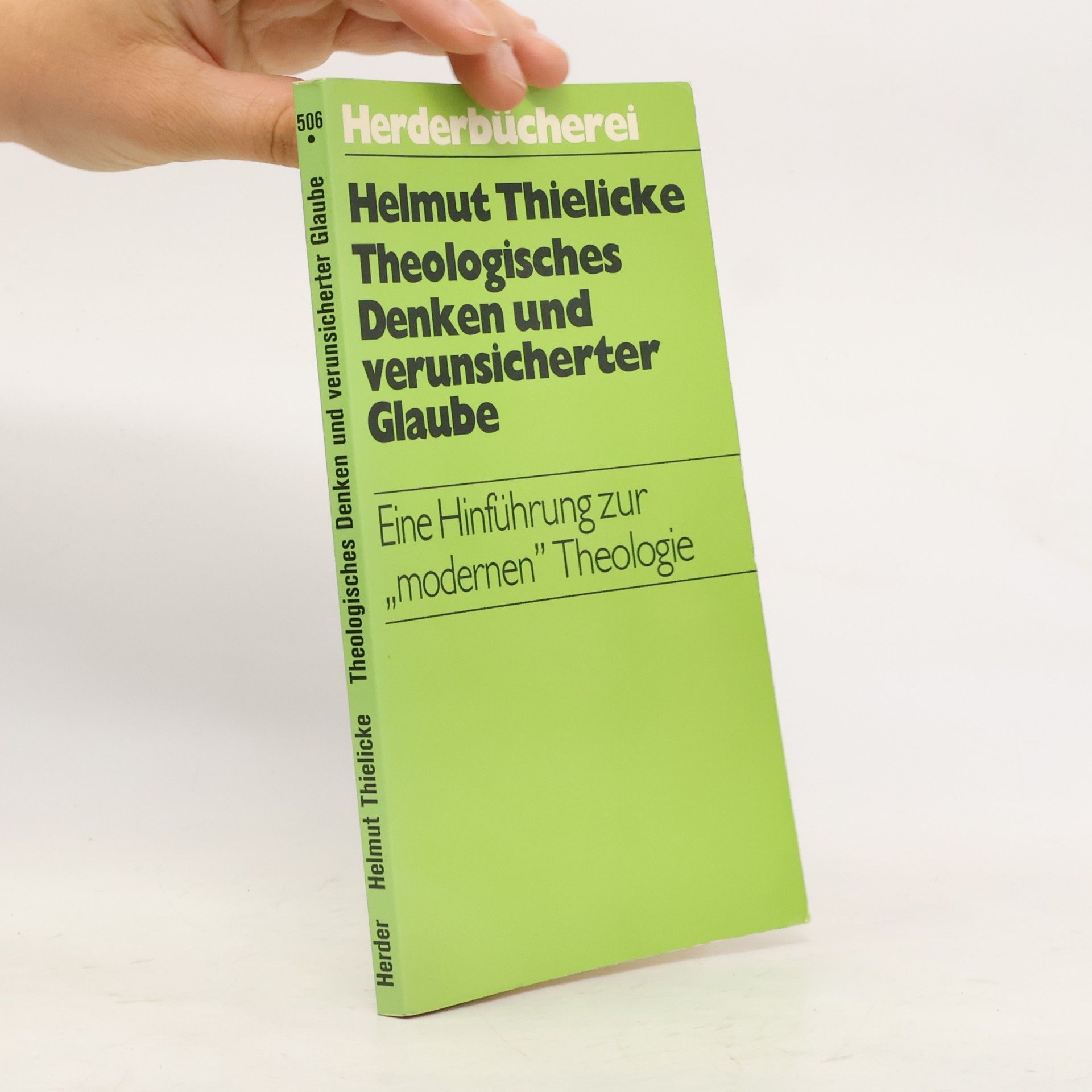 Helmut Thielicke Theologisches Denken und verunsicherter Glaube