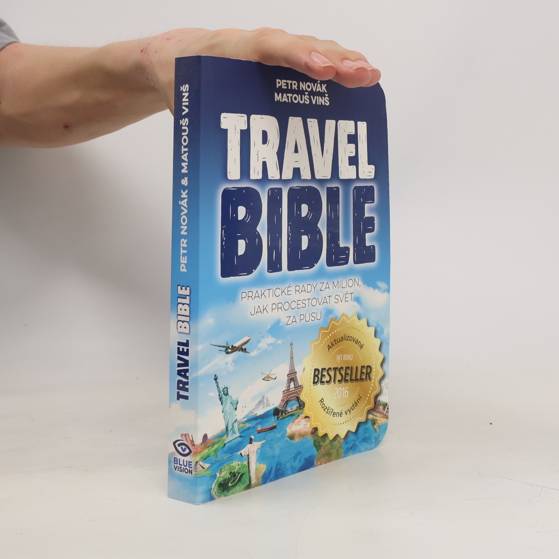 Matouš Vinš Travel bible. Praktické rady za milion, jak procestovat svět za pusu