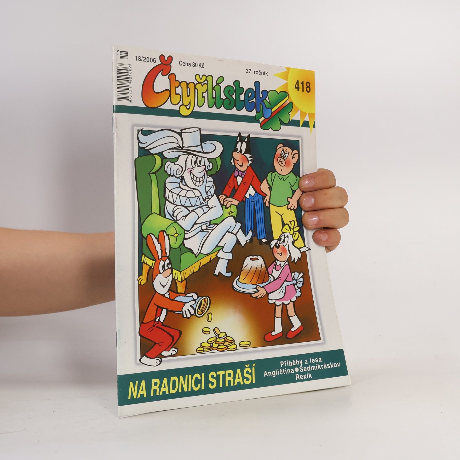 Autorenkollektiv Čtyřlístek 418. 18/2006 Na radnici straší