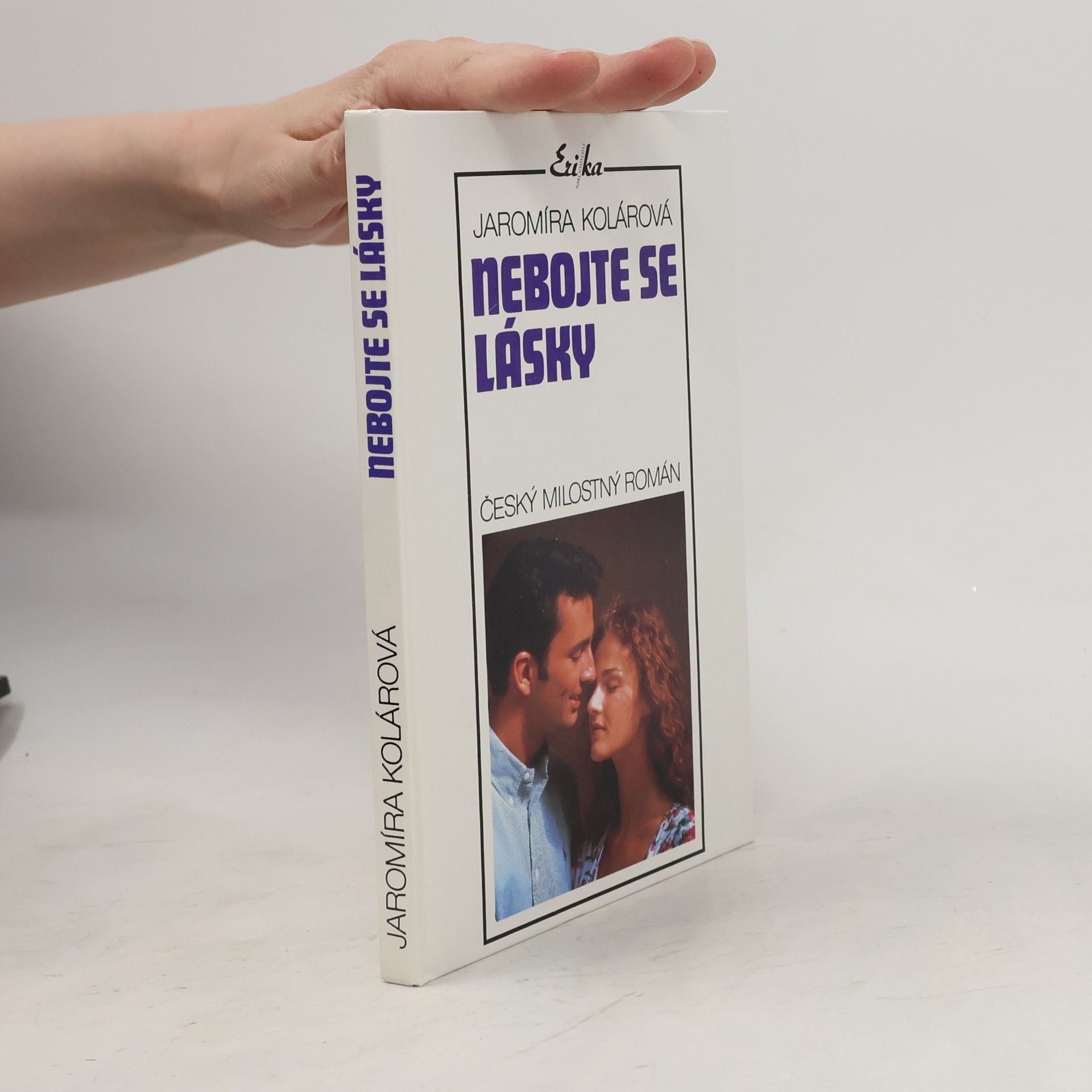 Jaromíra Kolárová Nebojte se lásky