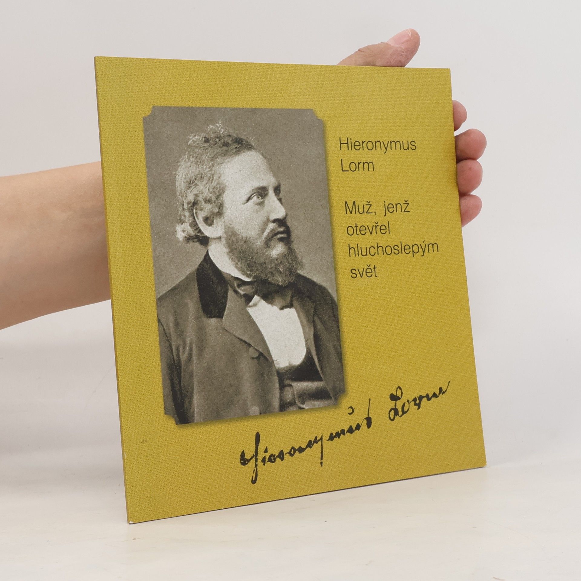 Dana Massowová Hieronymus Lorm - Muž, jenž otevřel hluchoslepým svět