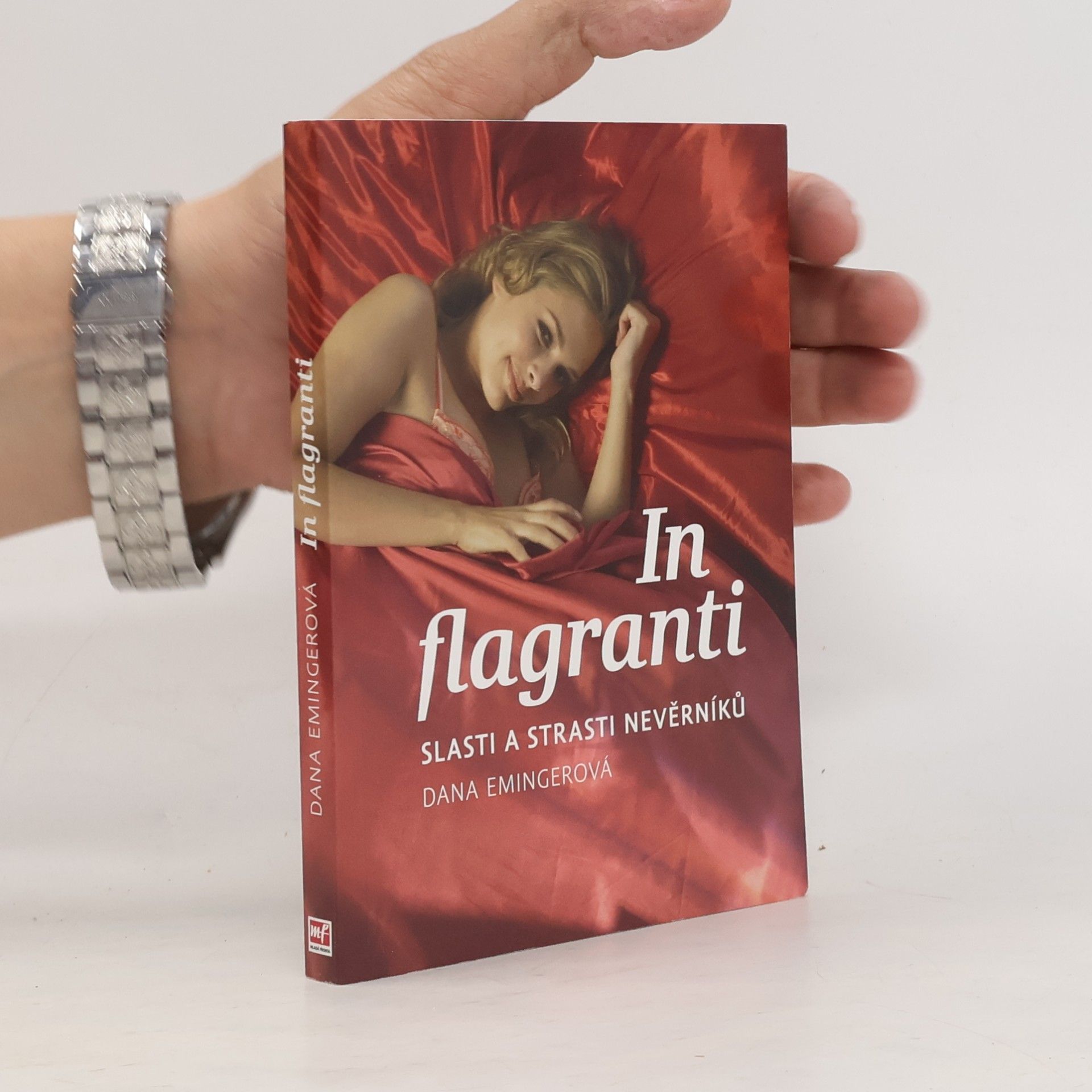 Dana Emingerová In flagranti : slasti a strasti nevěrníků