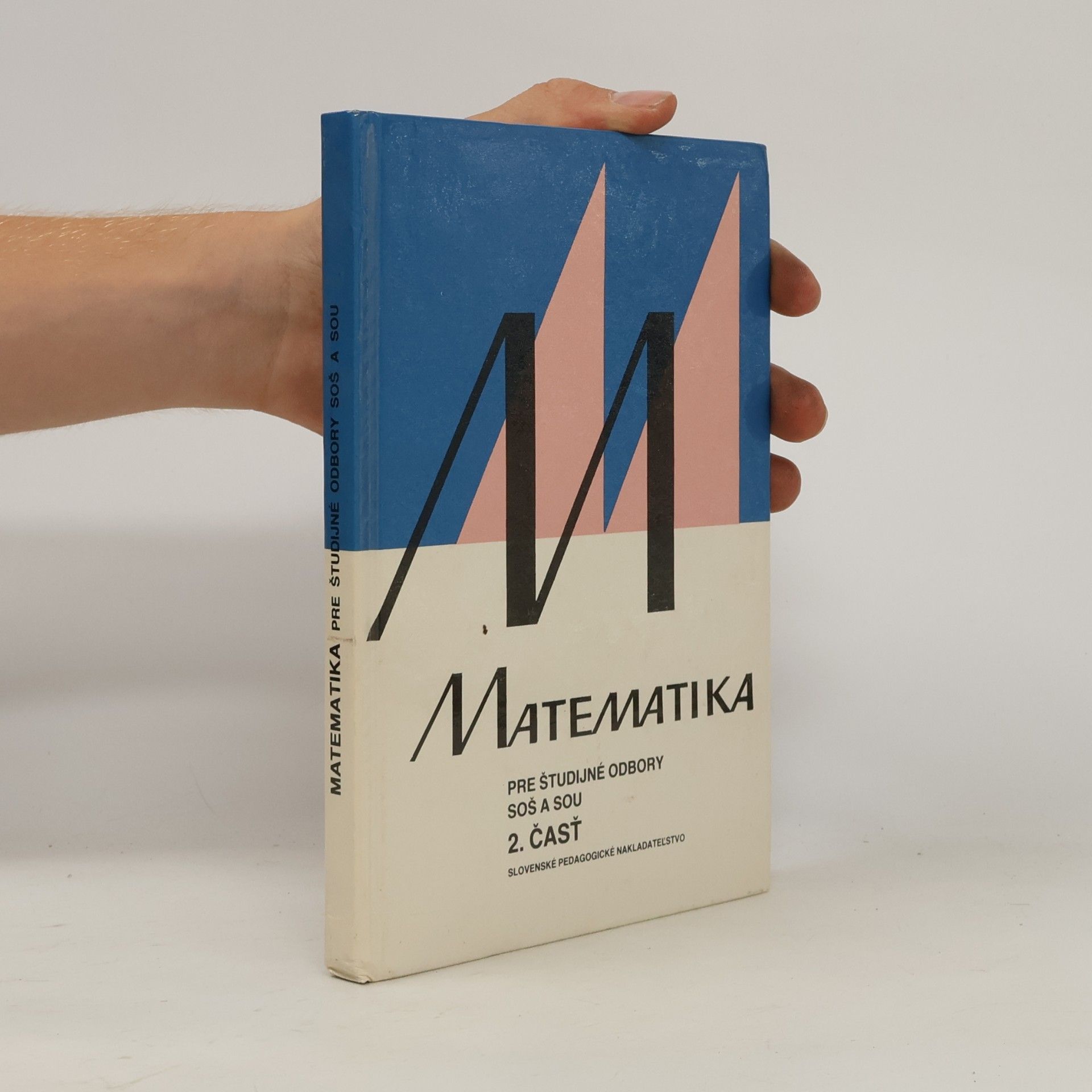 Ladislav Skříček Matematika pre študijné odbory SOŠ a SOU 2. časť
