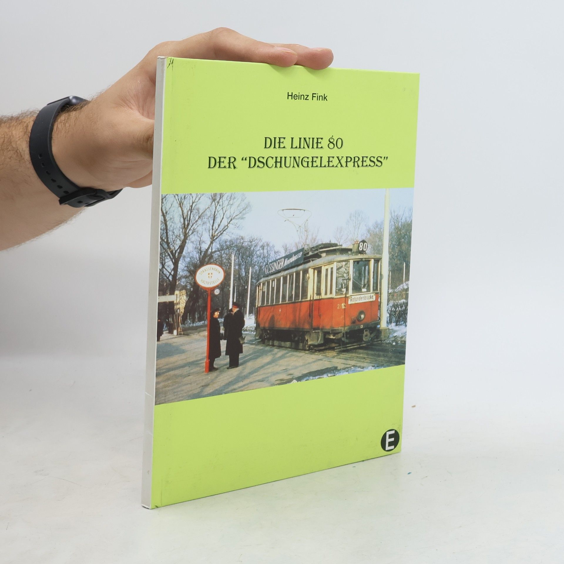 Heinz Fink Die Linie 80 der "Dschungelexpress"