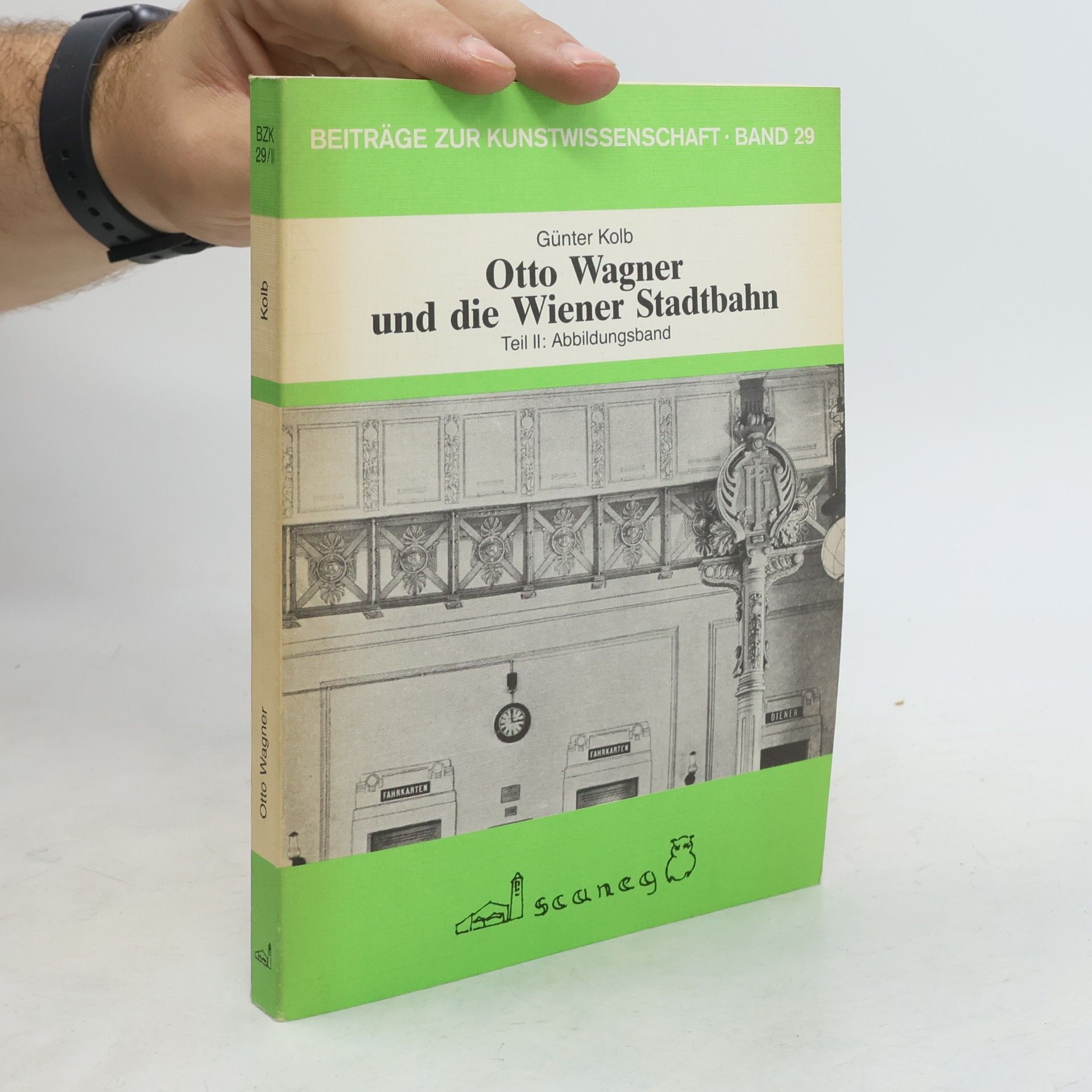 Günter Kolb Beiträge zur Kunstwissenschaft - 29/1: Otto Wagner und die Wiener Stadtbahn