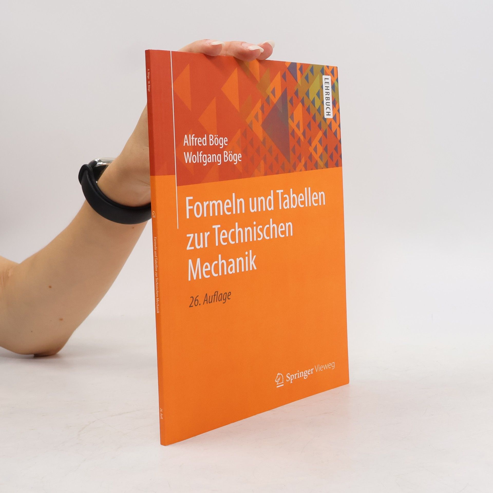 Alfred Böge Formeln und Tabellen zur Technischen Mechanik