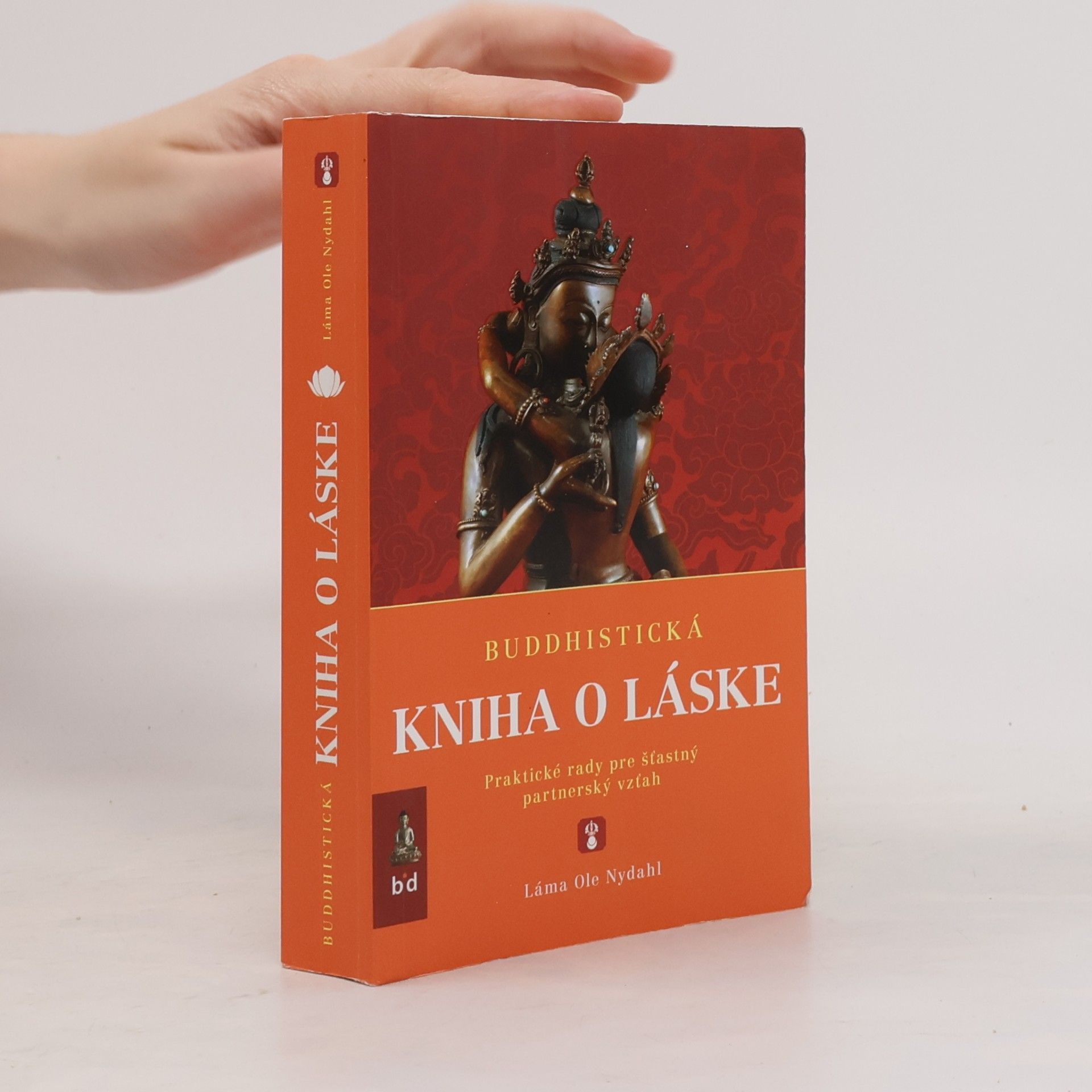 Ole Nydahl Buddhistická kniha o láske: Praktické rady pre šťastný partnerský vzťah