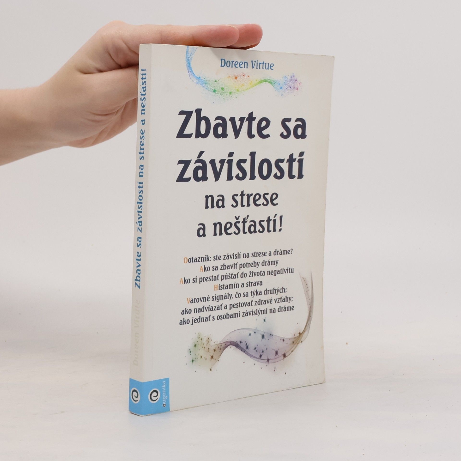 Doreen Virtue Zbavte sa závislosti na strese a nešťastí!
