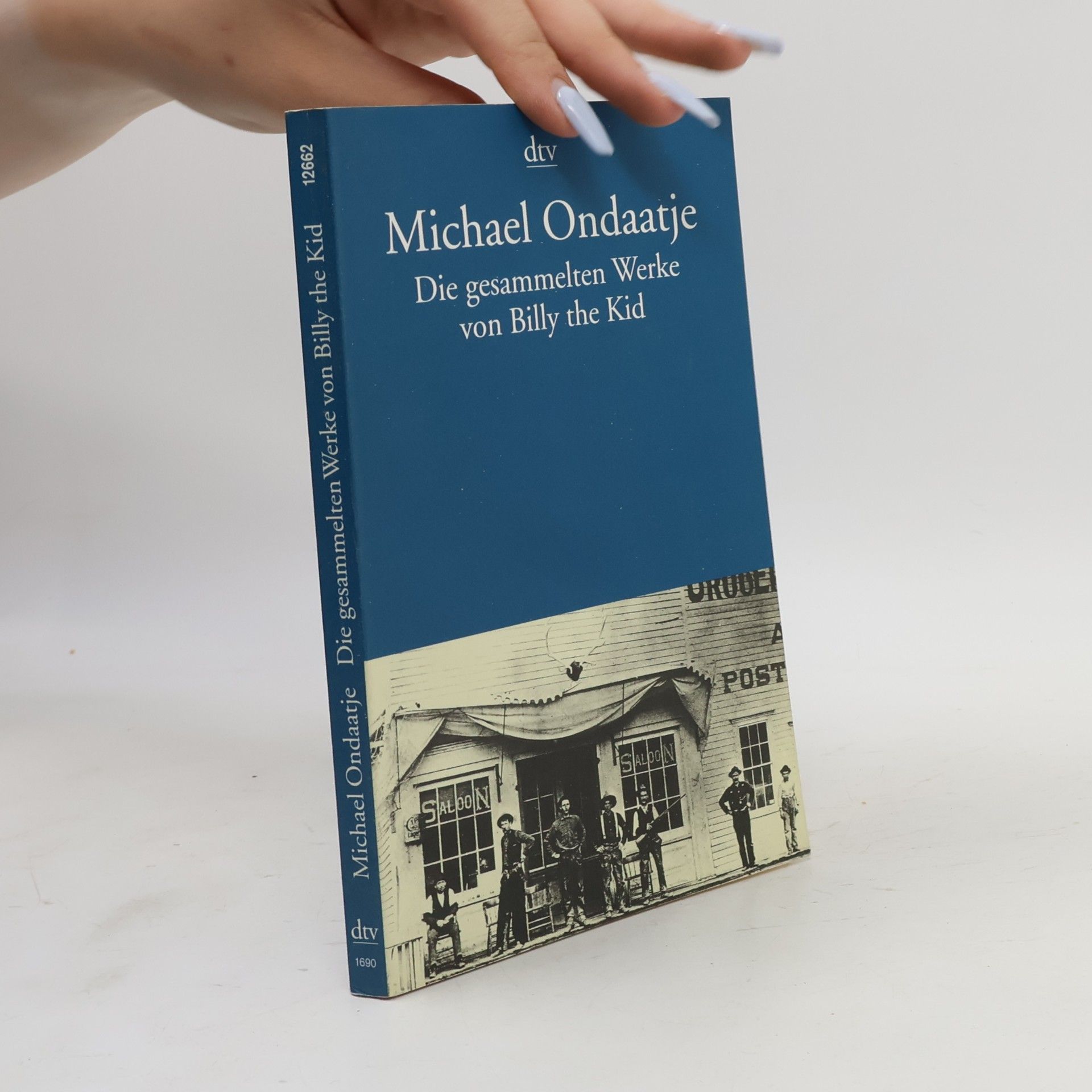 Michael Ondaatje Die gesammelten Werke von Billy the Kid