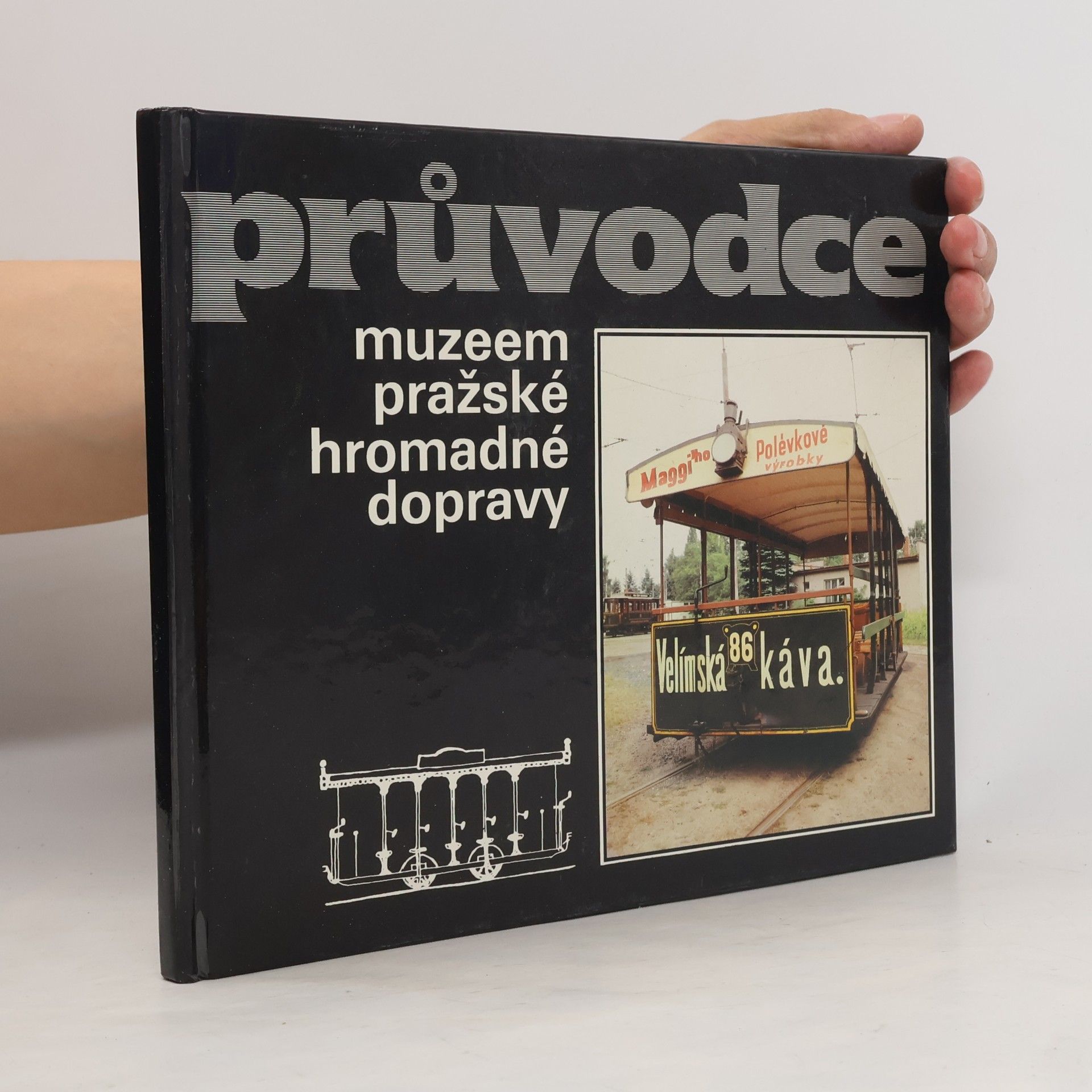 Lubomír Kysela Průvodce muzeem pražské hromadné dopravy