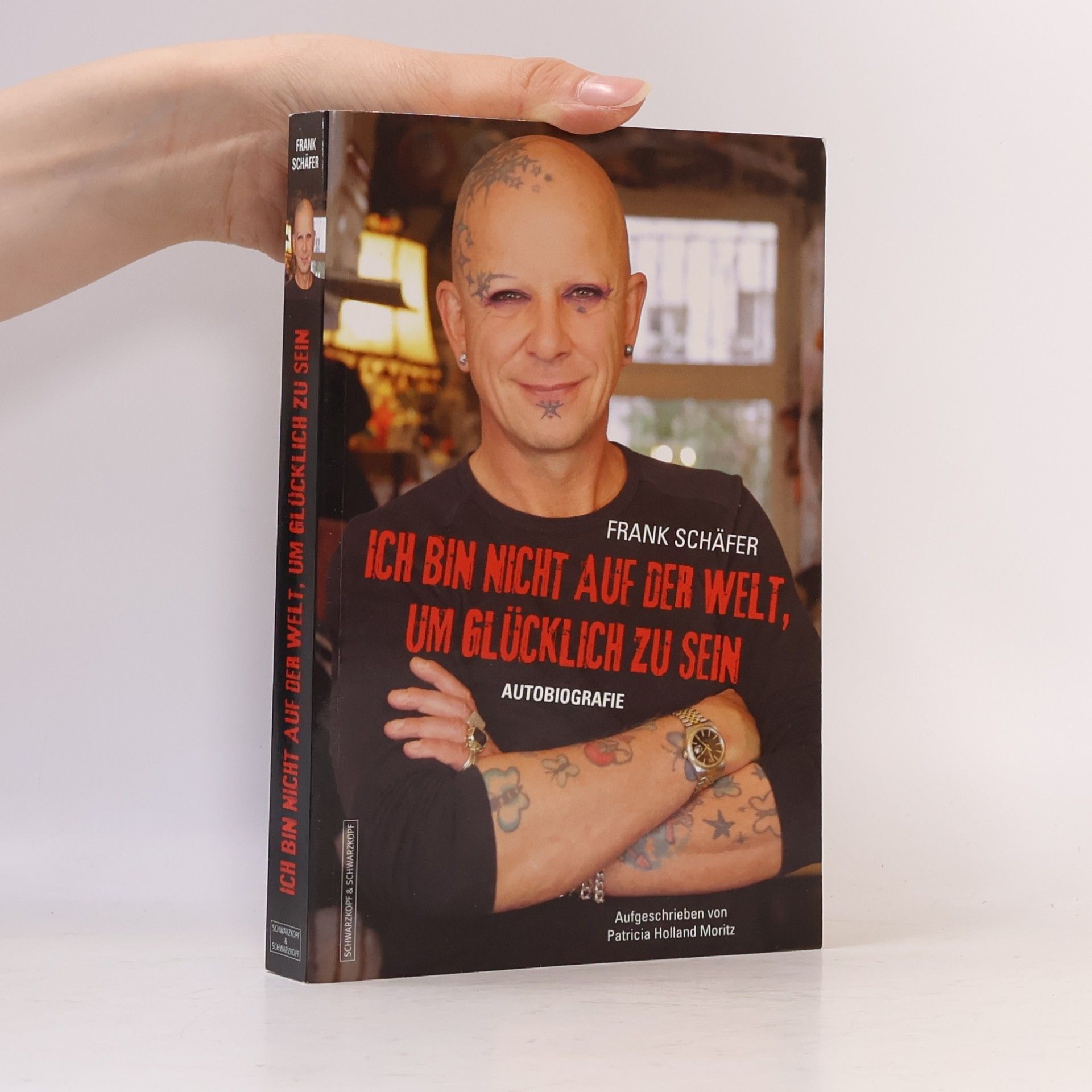 Frank Schäfer Ich bin nicht auf der Welt, um glücklich zu sein