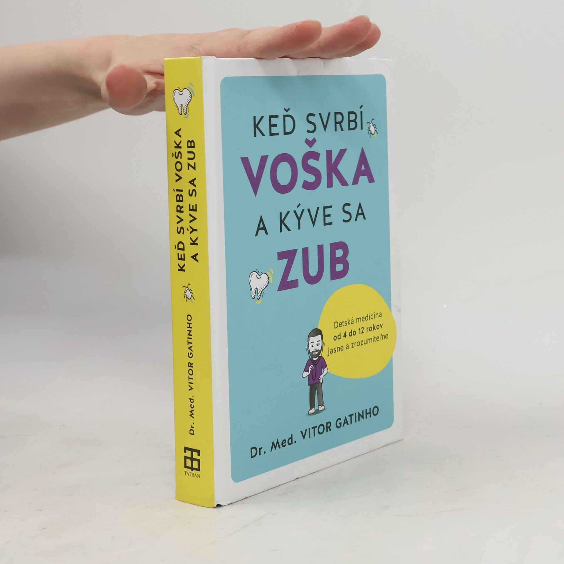 Vitor Gatinho Ked svrbí voška a kýve sa zub
