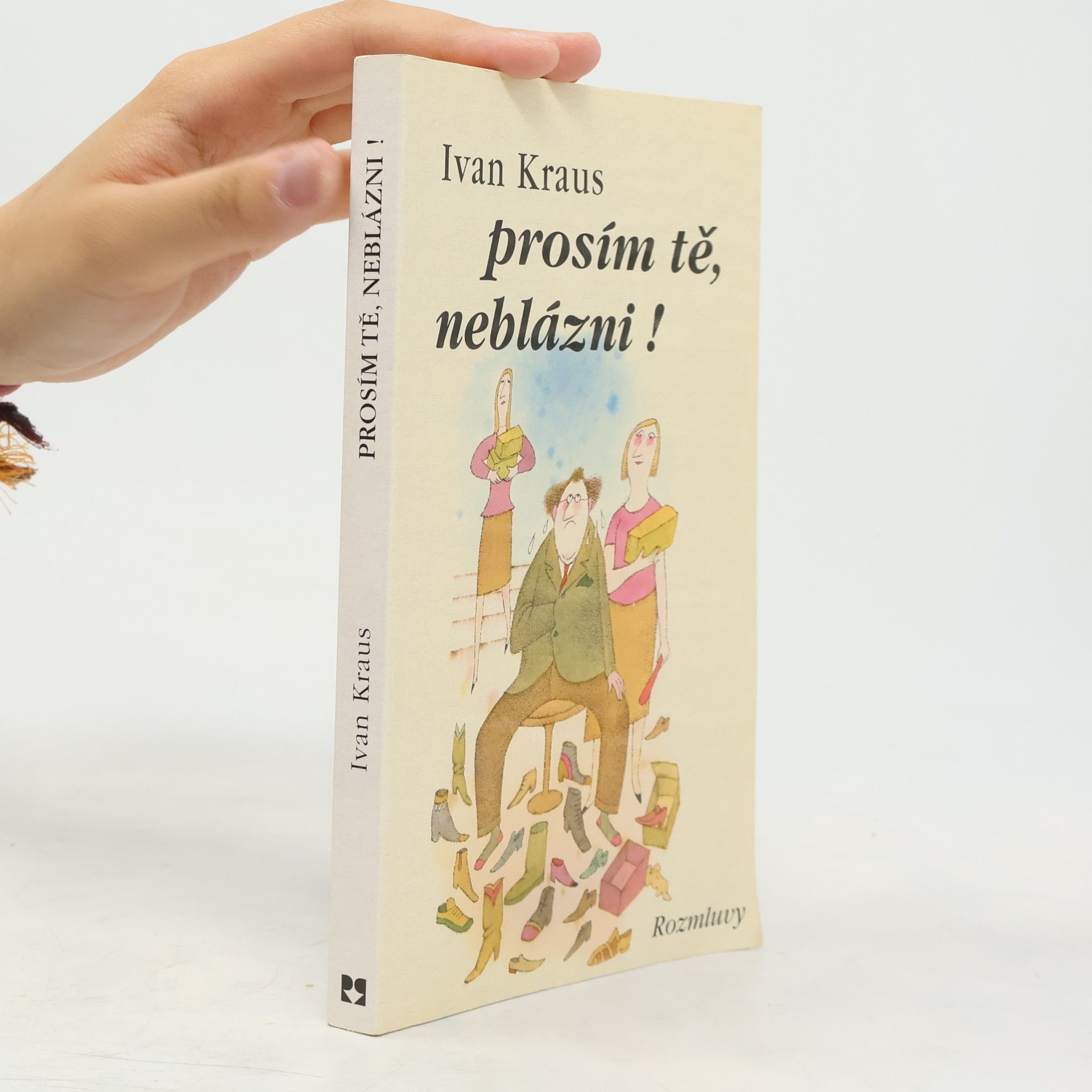 Prosím tě, neblázni!