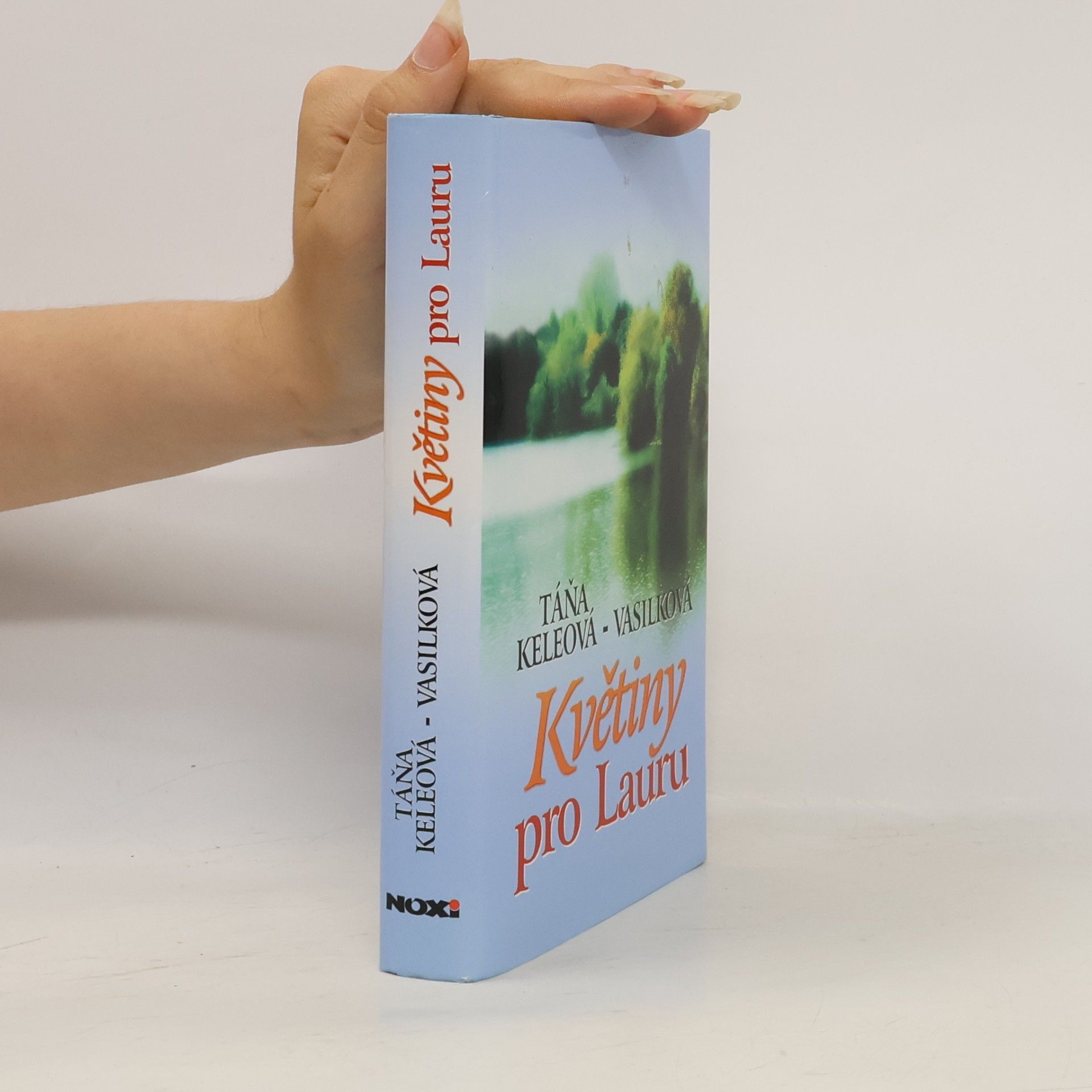Táňa Keleová-Vasilková Květiny pro Lauru
