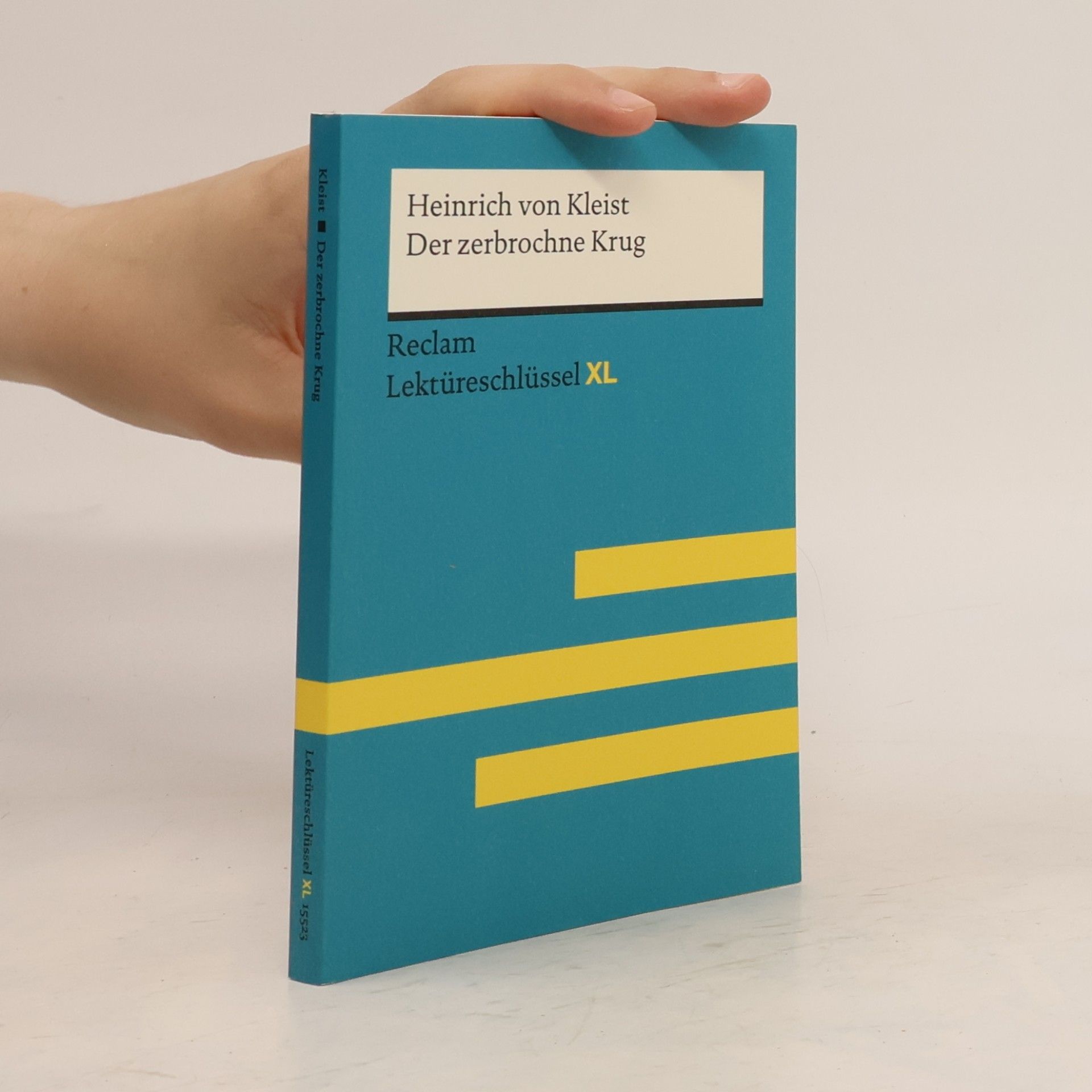 Theodor Pelster Der zerbrochne Krug von Heinrich von Kleist: Lektüreschlüssel mit Inhaltsangabe, Interpretation, Prüfungsaufgaben mit Lösungen,