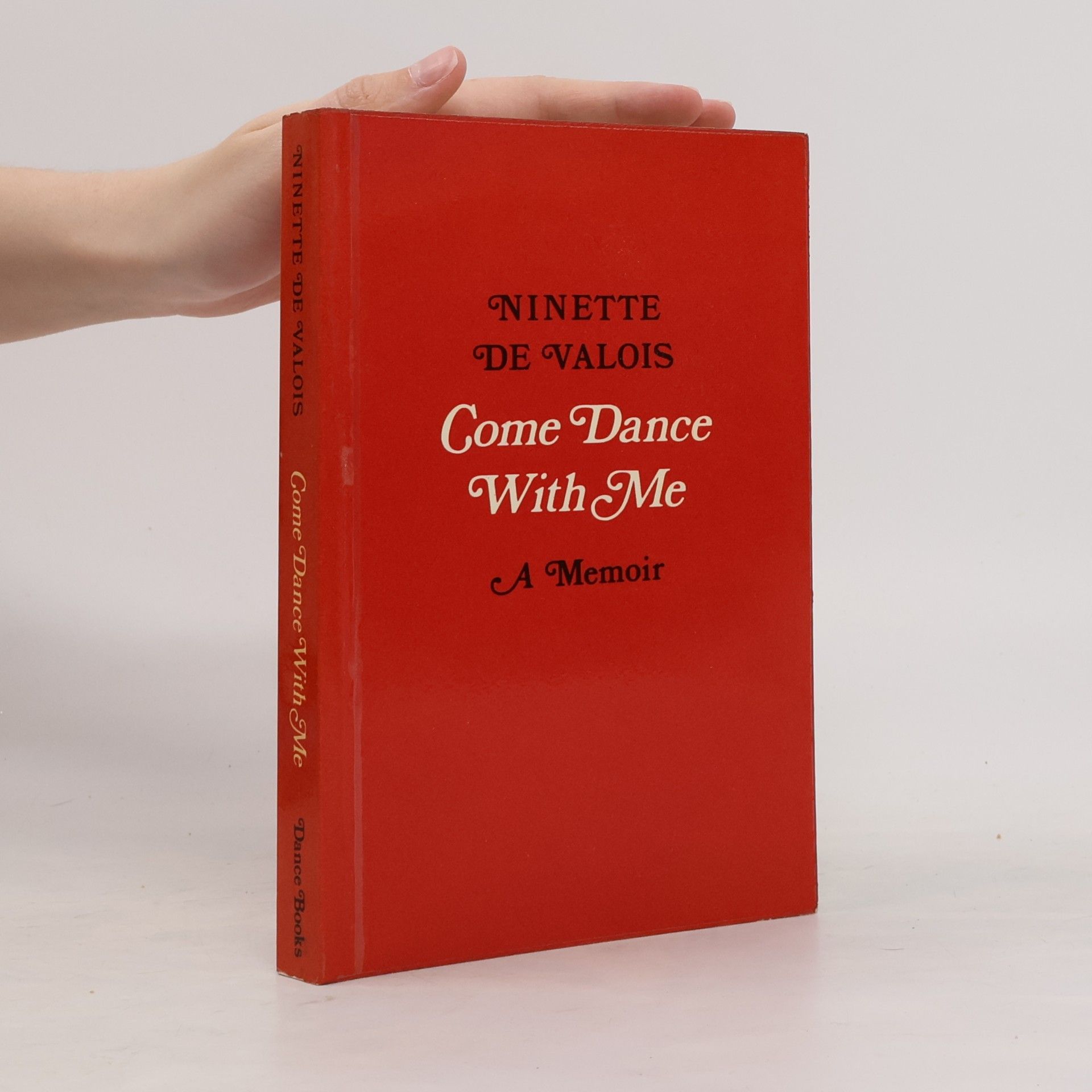 Dame Ninette De Valois Come Dance with Me