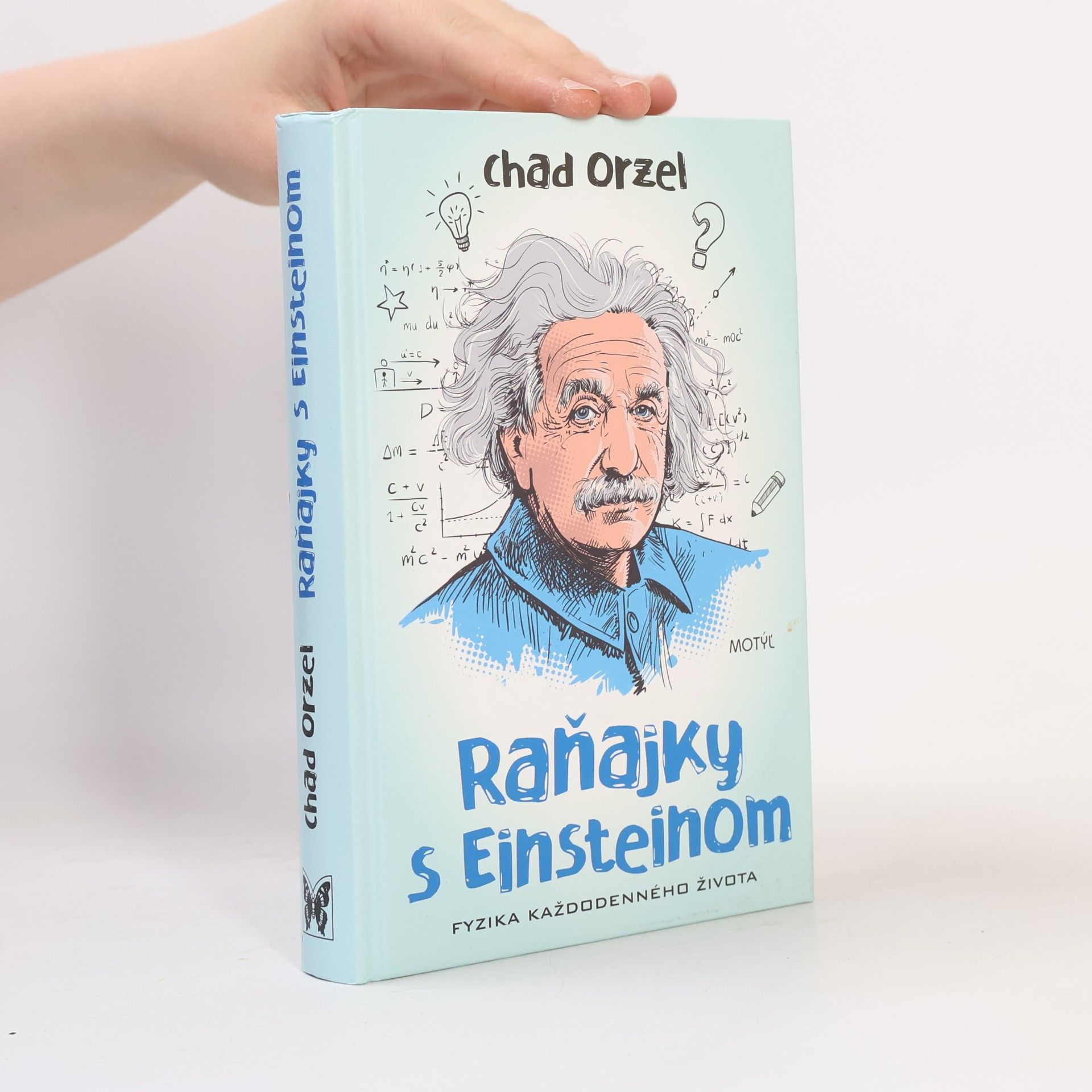 Chad Orzel Raňajky s Einsteinom - Fyzika každodenného života