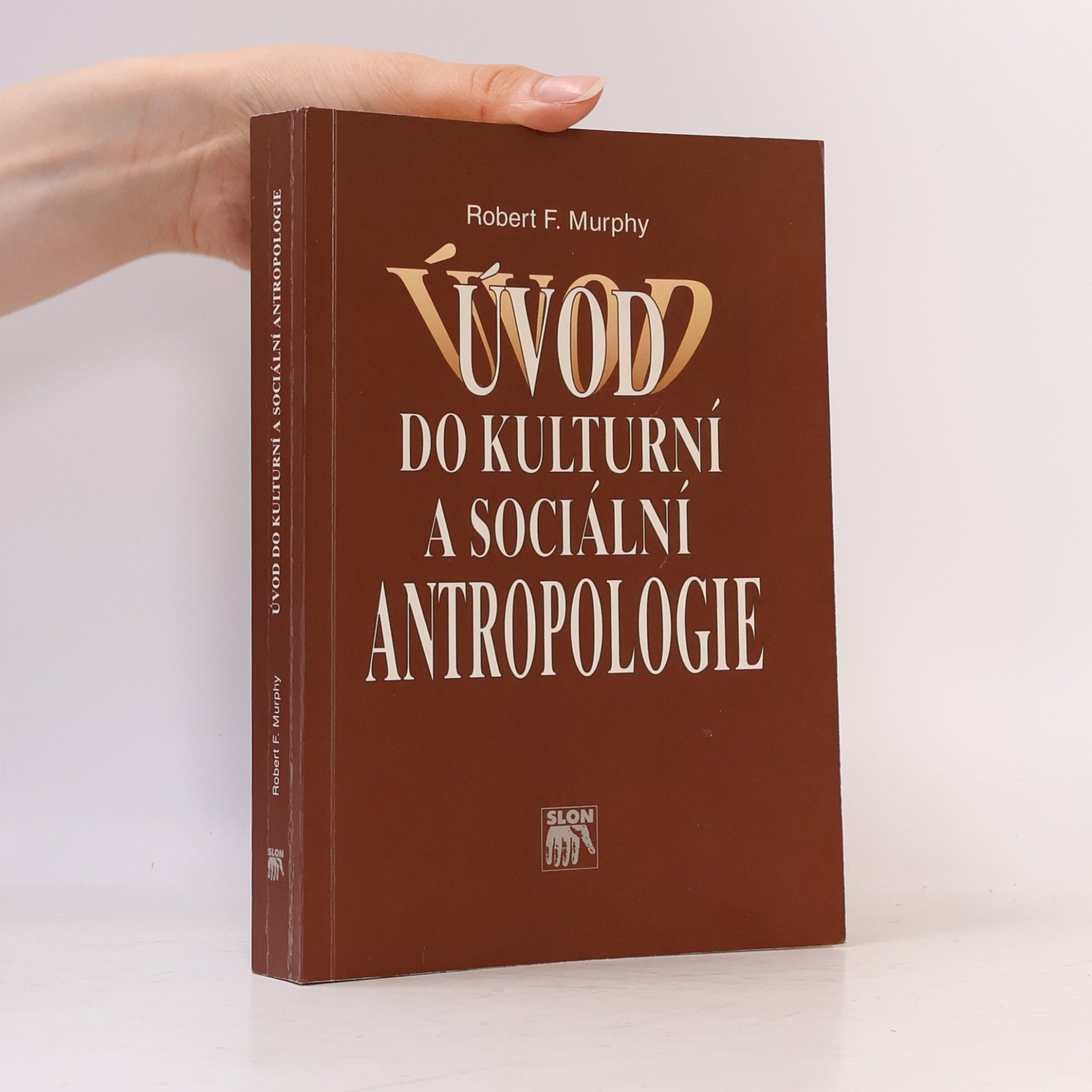 Robert Francis Murphy Úvod do kulturní a sociální antropologie