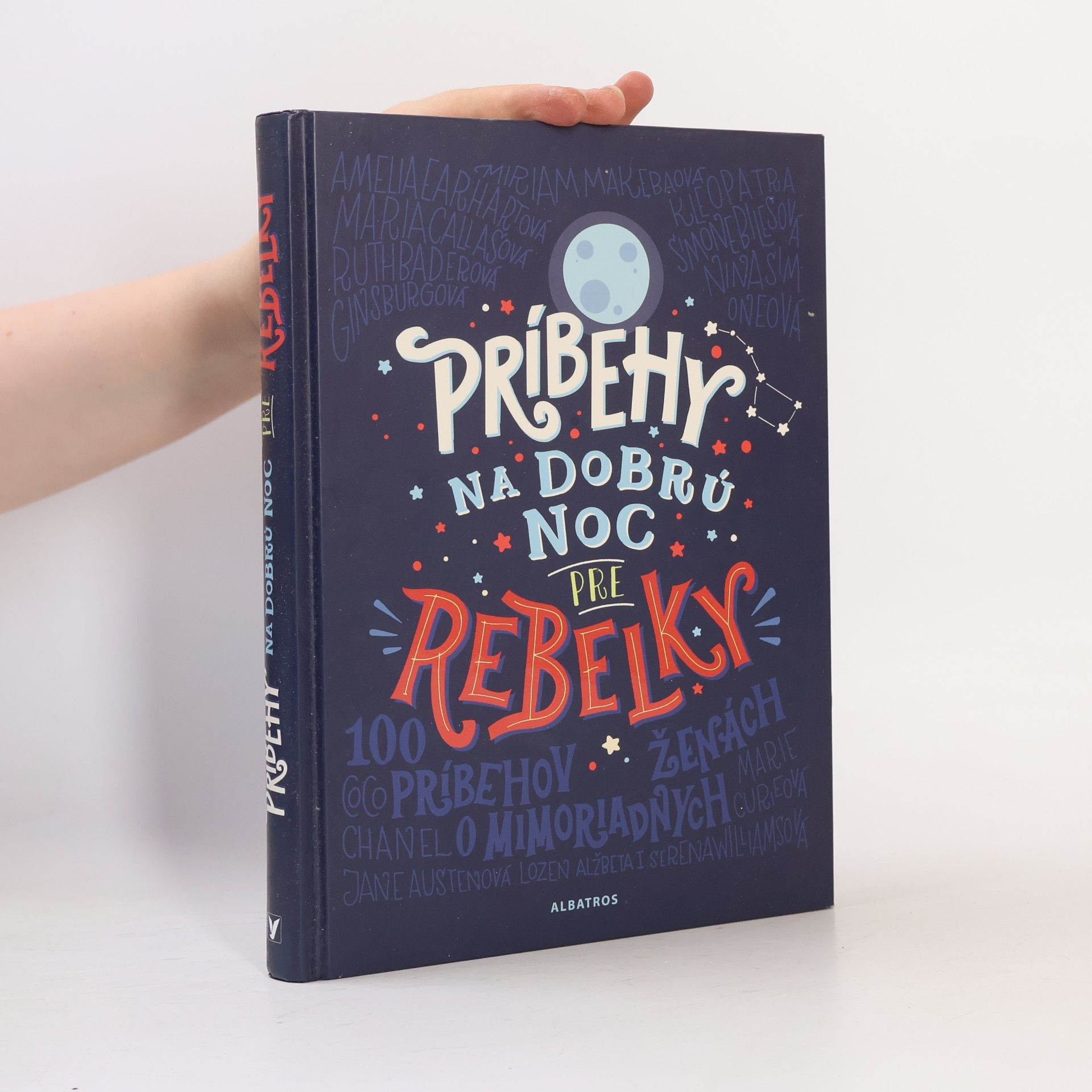 Elena Favilli Príbehy na dobrú noc pre rebelky - 100 príbehov o mimoriadnych ženách