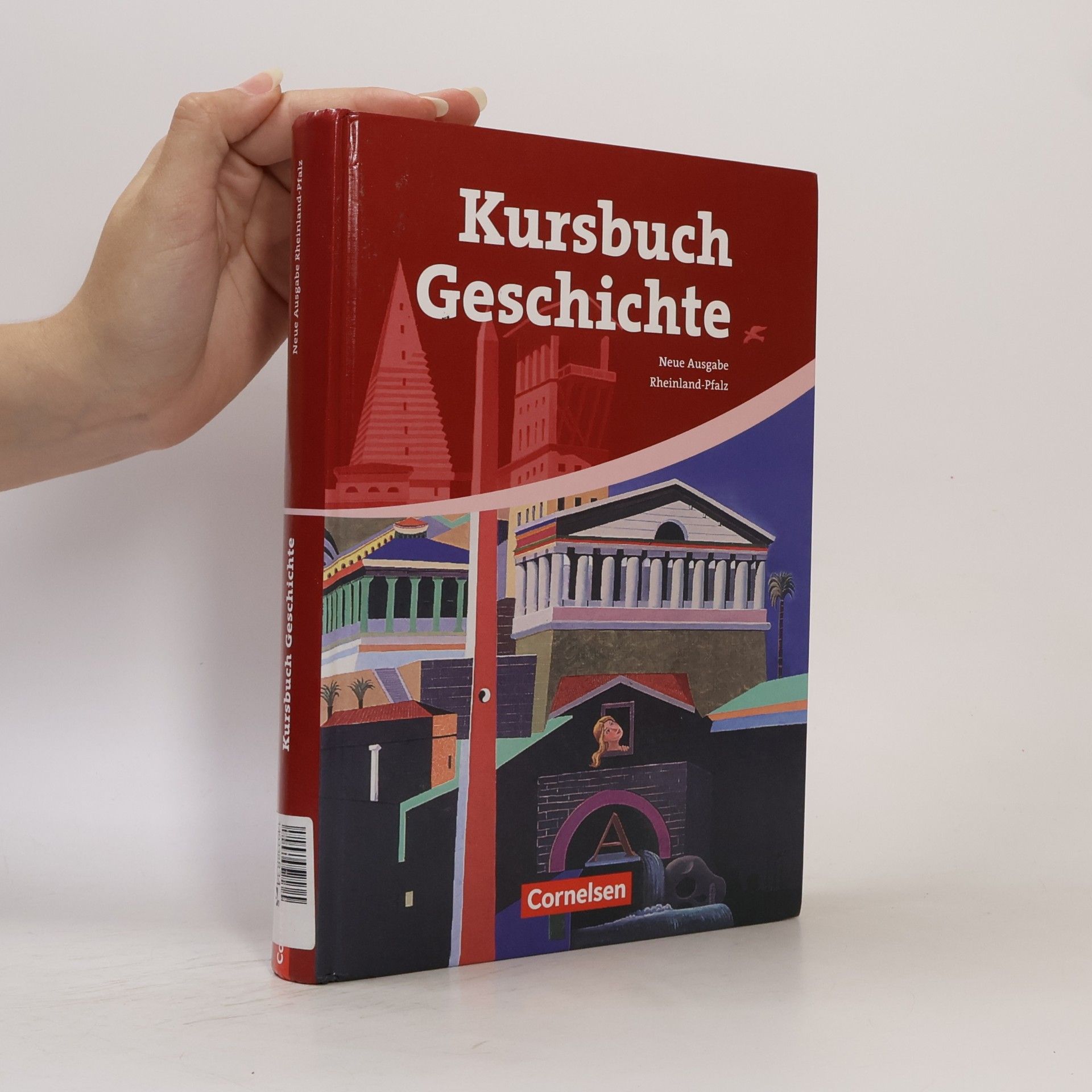 Robert Radecke-Rauh Kursbuch Geschichte. Neue Ausgabe. Schülerbuch Rheinland-Pfalz