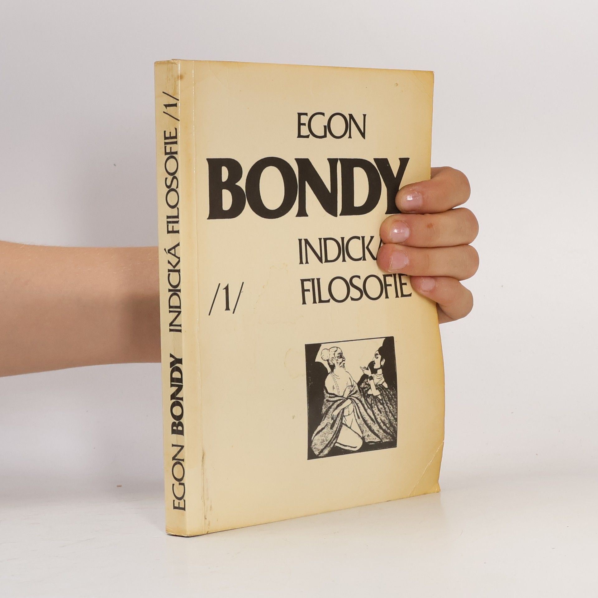 Egon Bondy Indická filosofie I